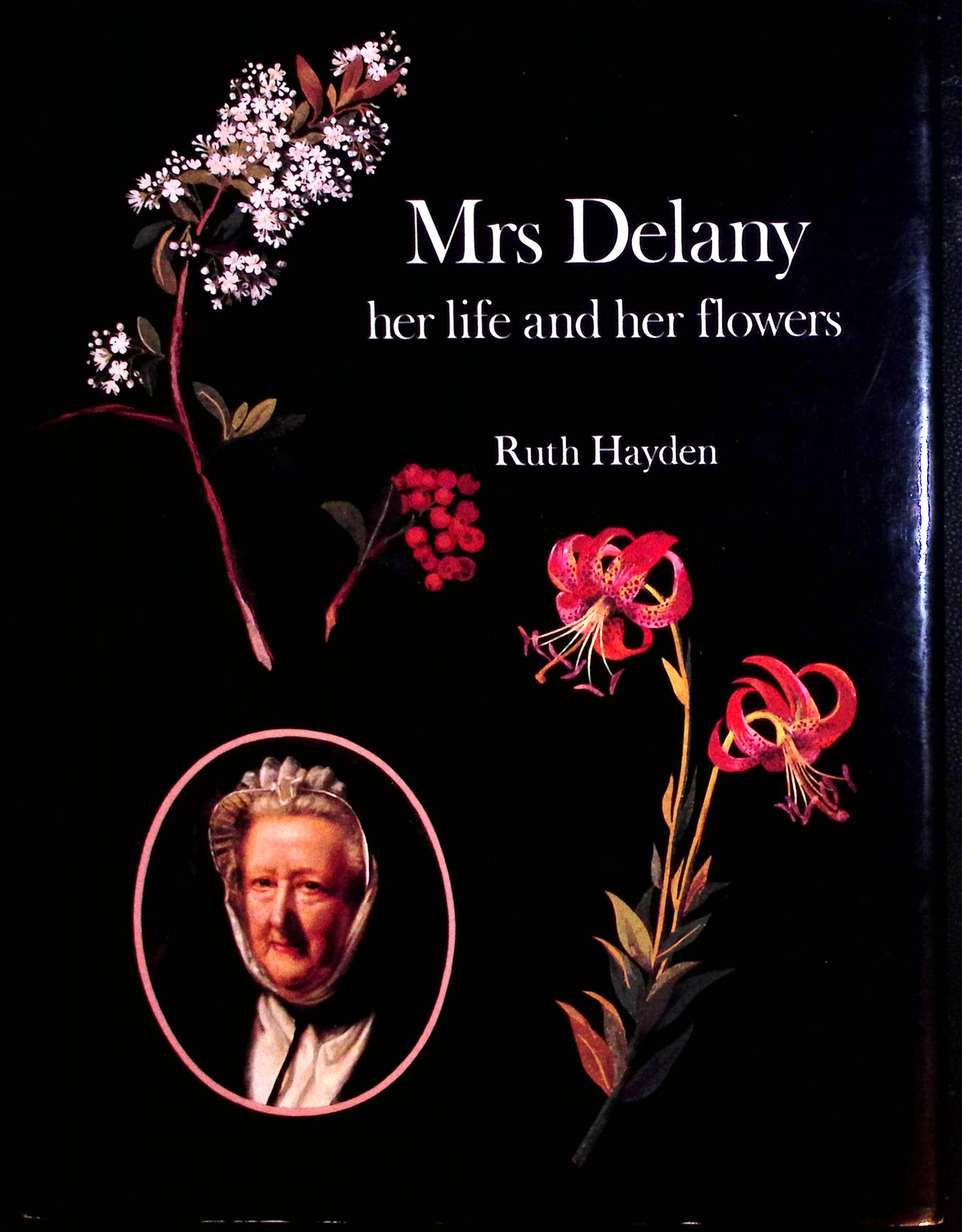 Mrs Delany Her Life and Her Flowers.