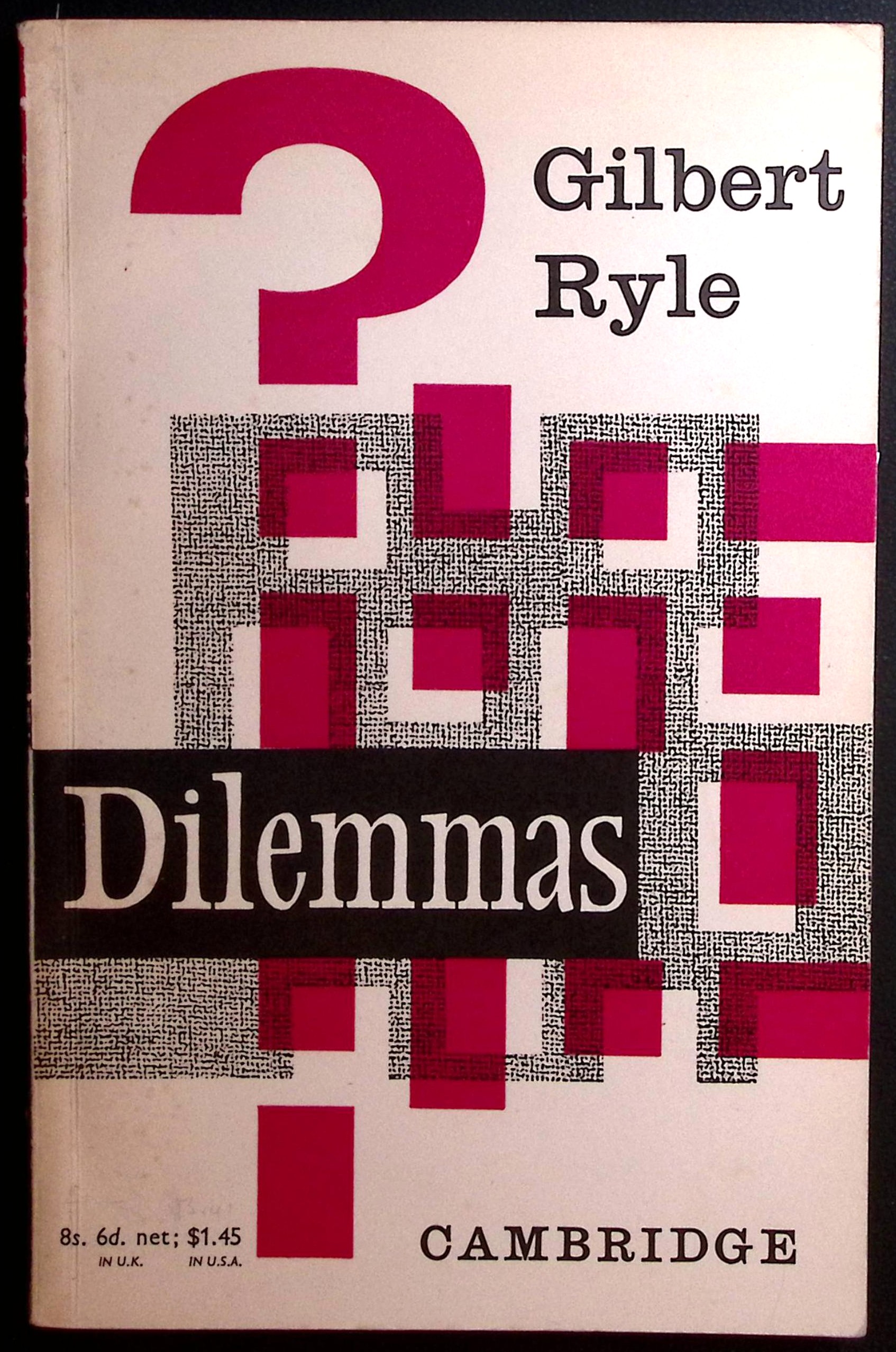 Dilemmas. The Tarner Lectures1953.