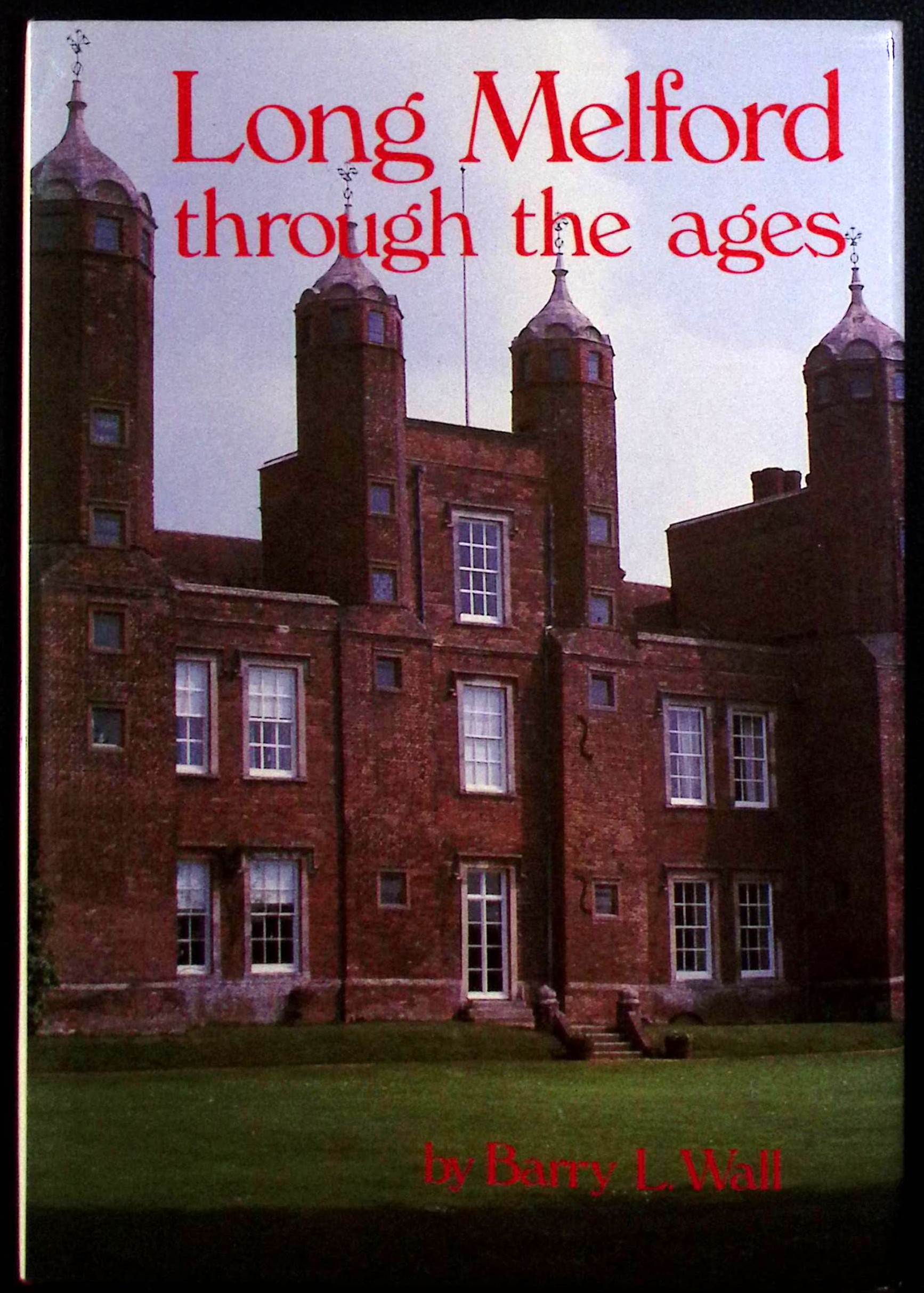 Image for Long Melford Through the Ages. A Guide to the Buildings and Streets. Long Melford Through the Ages. A Guide to the Buildings and Streets.