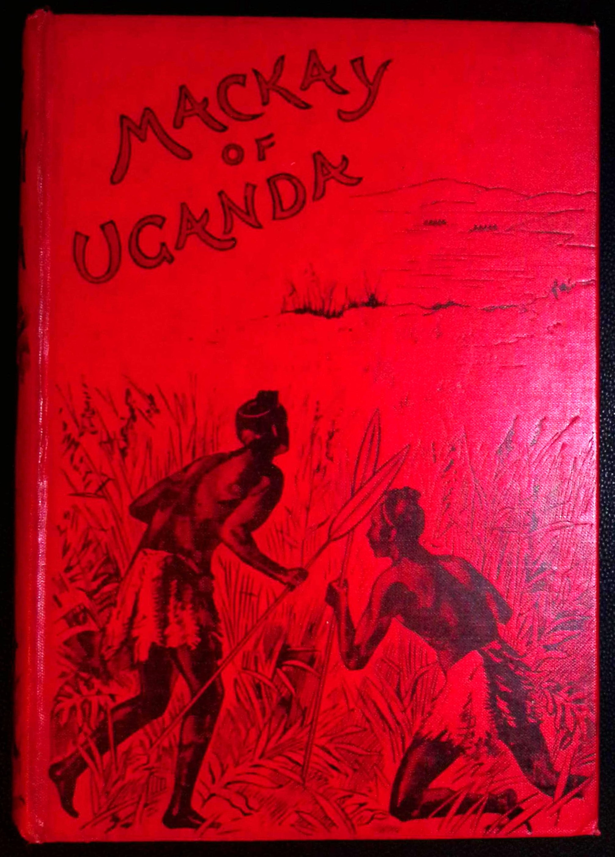 Image for The Story of the Life of Mackay of Uganda. Told for Boys. (By his sister). The Story of the Life of Mackay of Uganda. Told for Boys. (By his sister).