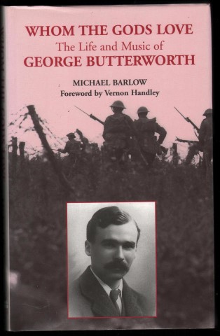 Image for Whom the Gods Love.  The Life and Music of George Butterworth.