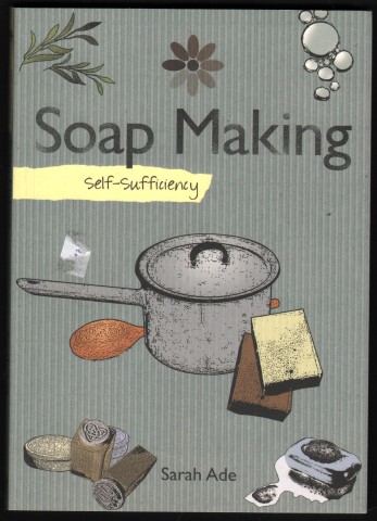 Image for Self-Sufficiency: Soap Making.