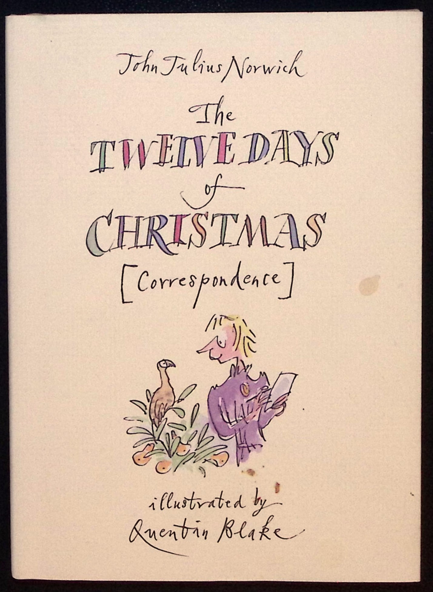 The Twelve Days of Christmas (Correspondence). Illustrated by Quentin Blake.
