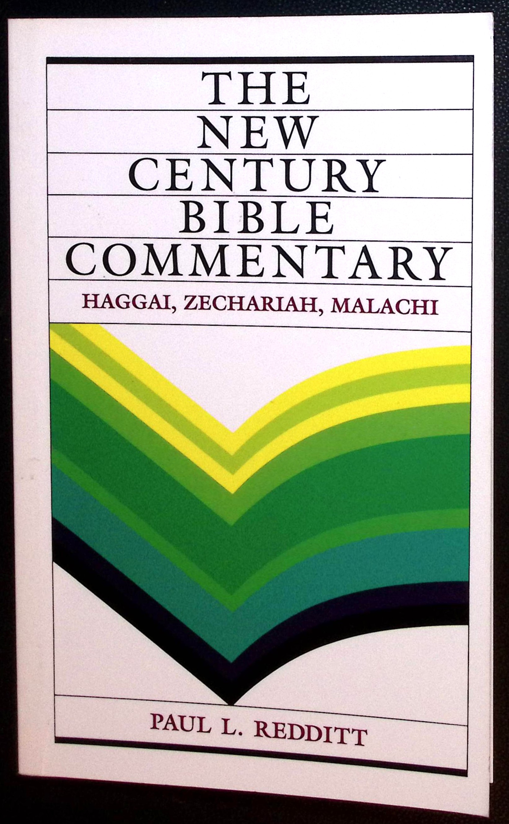 Haggai, Zechariah, Malachi. (The New Century Bible Commentary).