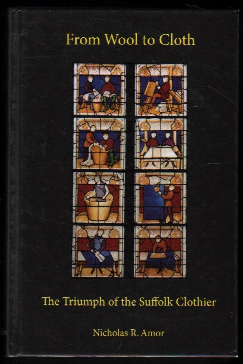 Image for From Wool to Cloth.  The Triumph of the Suffolk Clothier.