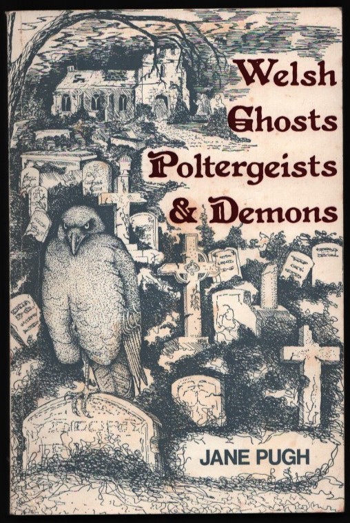 Image for Welsh Ghosts, Poltergeists & Demons.
