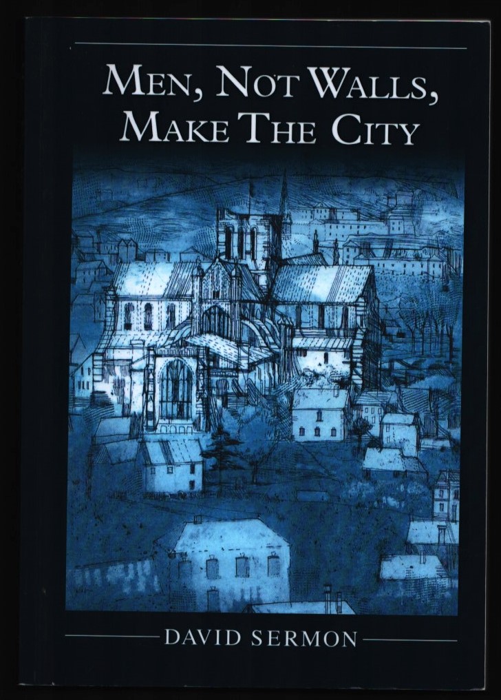 Image for Men, Not Walls, Make the City.