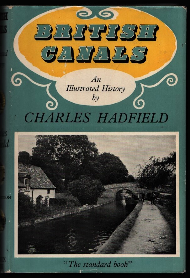 Image for British Canals. An Illustrated History. (Signed).