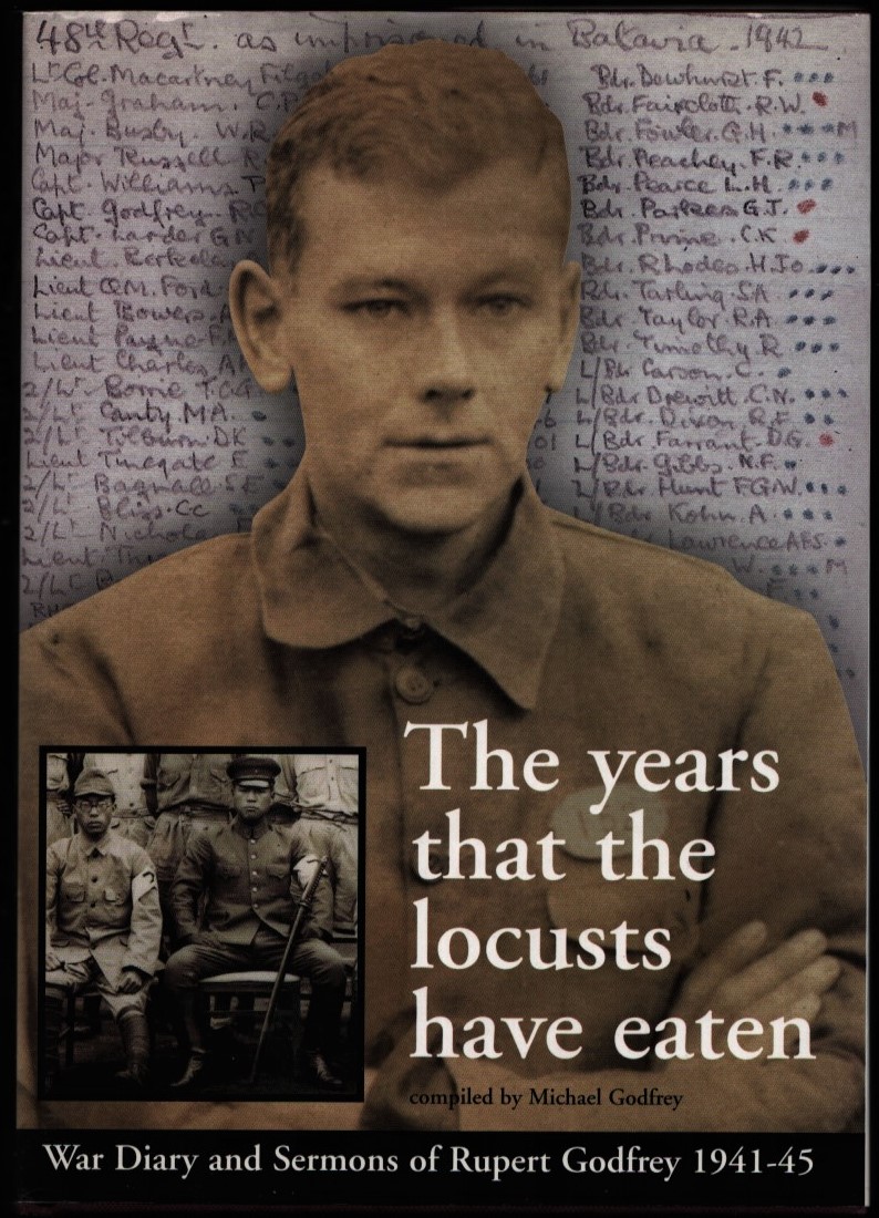 Image for The Years That the Locusts Have Eaten. War Diary and Sermons of Rupert Godfrey 1941-45.