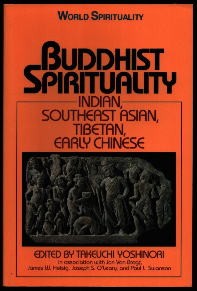 Image for Buddhist Spirituality. Indian, Southeast Asian, Tibetan, Early Chinese. Volume 1. (World Spirituality series).