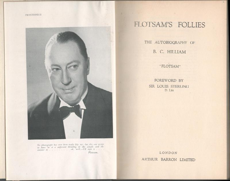 Flotsam's Follies. The Autobiography of B.C.Hilliam. "Flotsam".