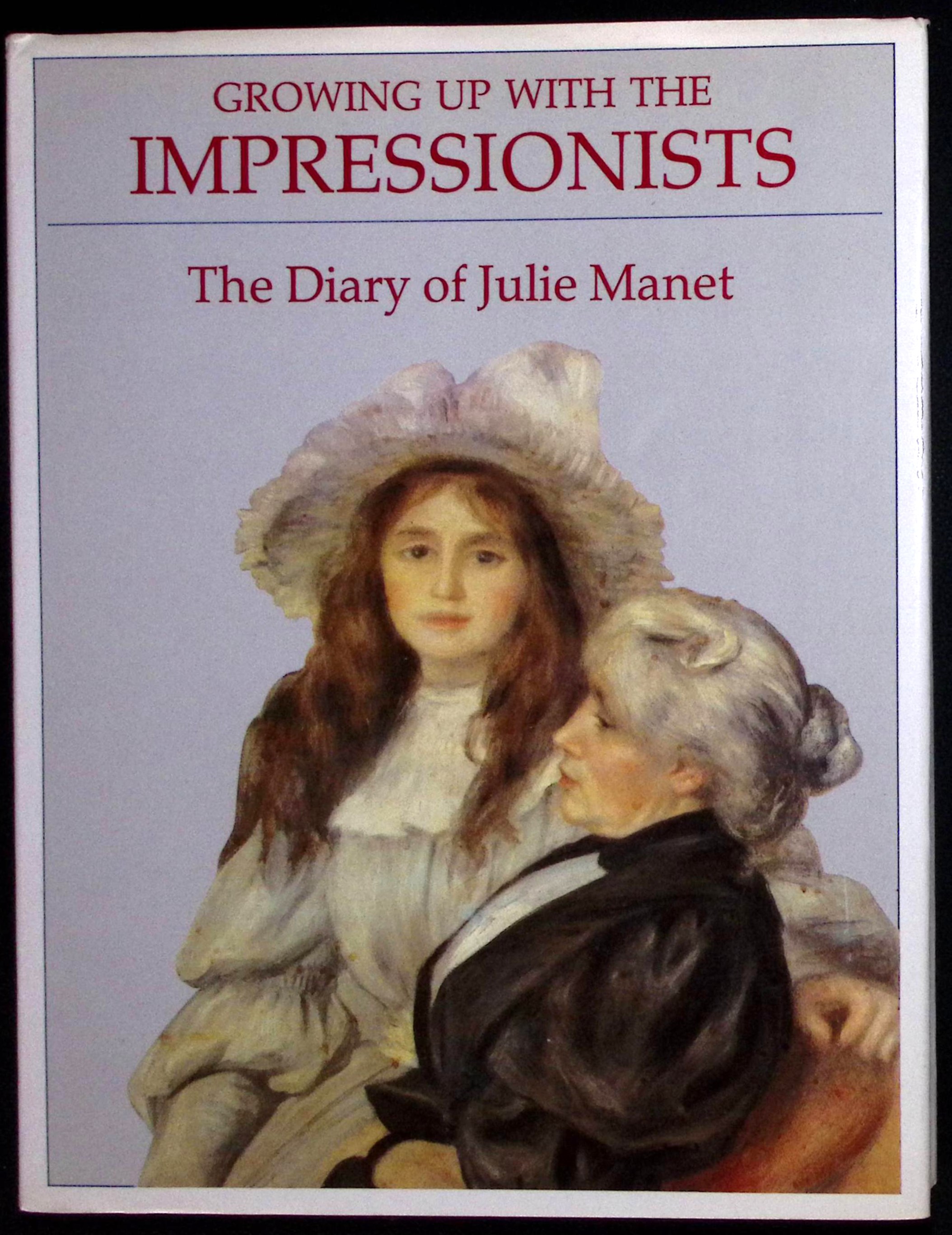 Growing Up with the Impressionists. The Diary of Julie Manet.
