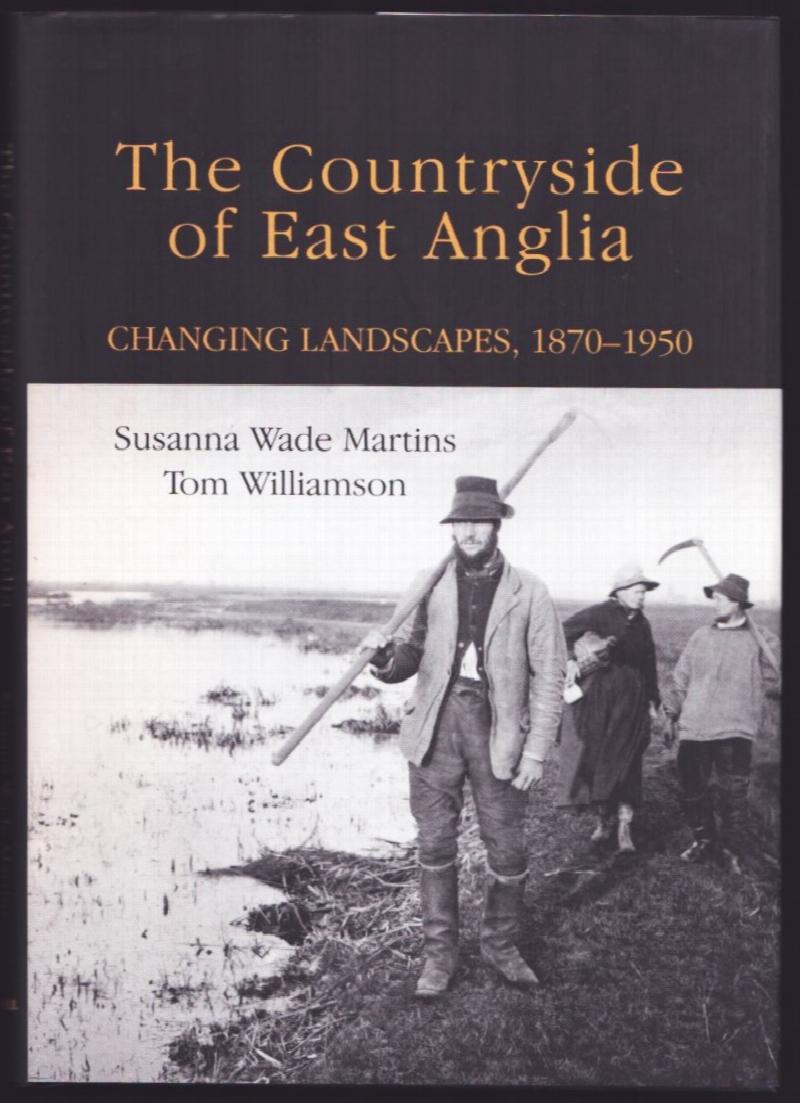 Image for The Countryside of East Anglia.  Changing Landscapes, 1870-1950.