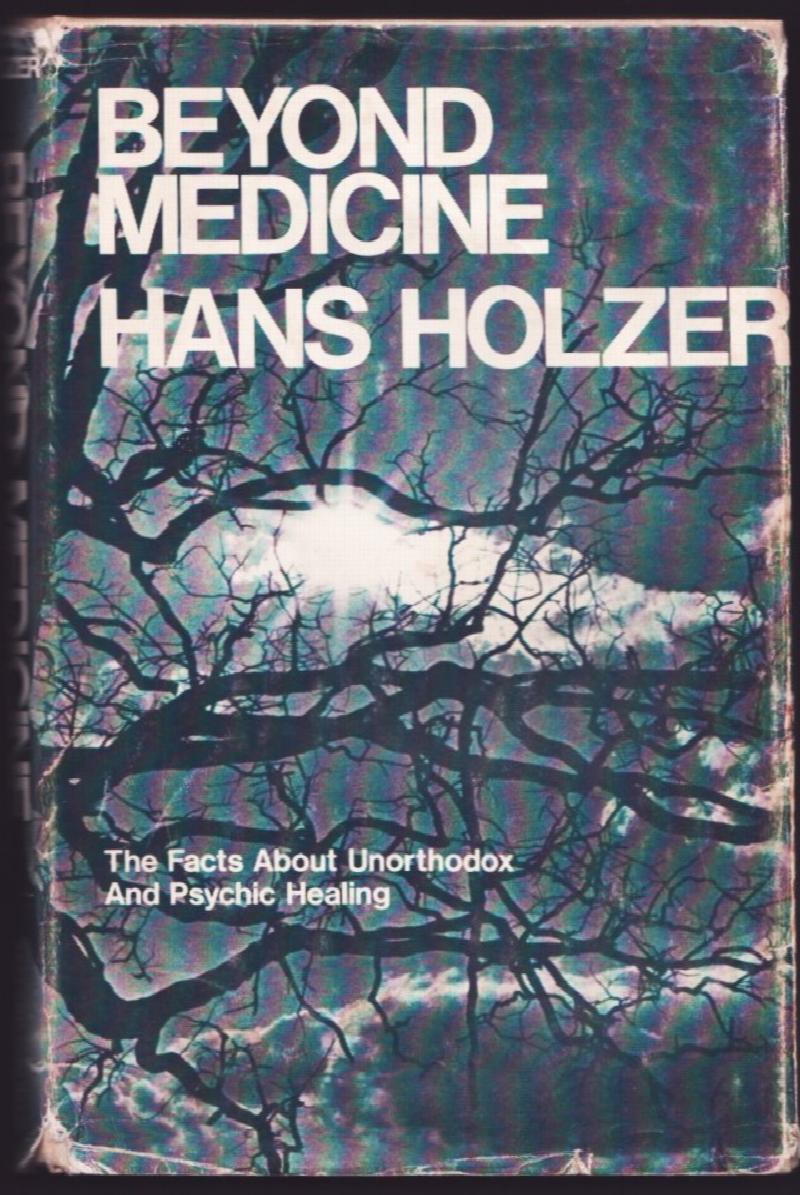 Image for Beyond Medicine. The Facts about Unorthodox and Psychic Healing.