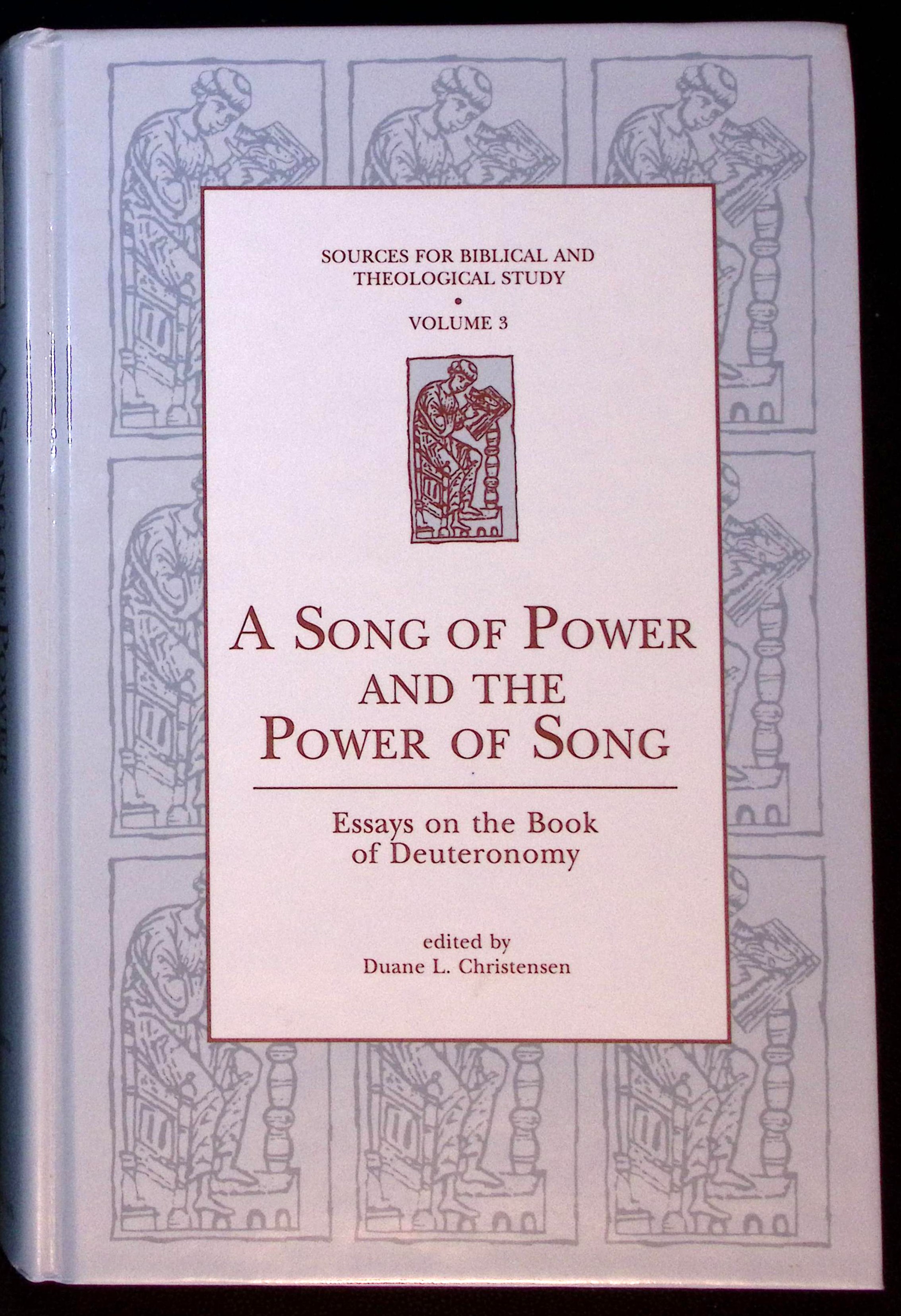 A Song of Power and the Power of Song. Essays on the Book of Deuteronomy.