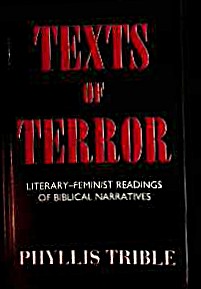 Texts of Terror. Literary-Feminist Readings of Biblical Narratives.