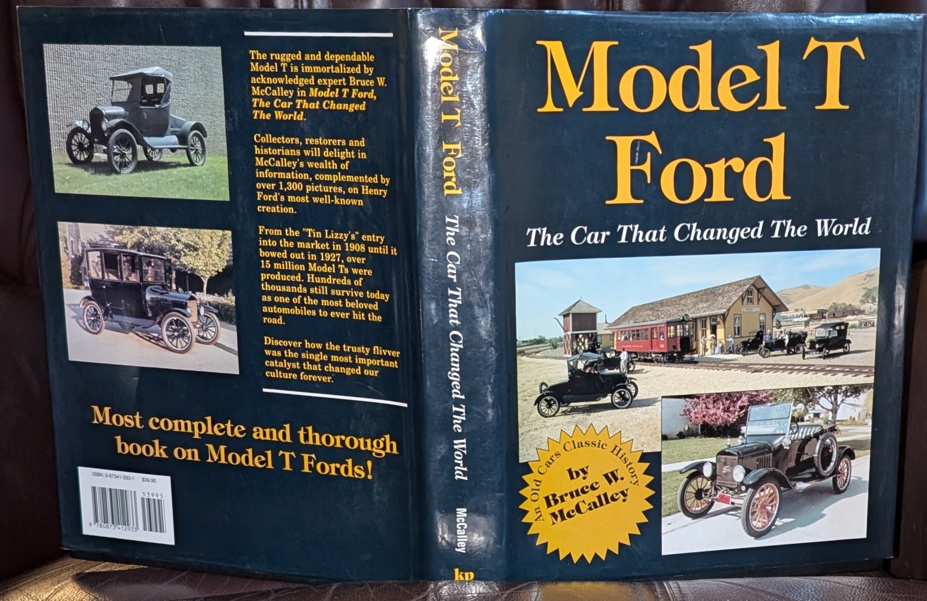 Model T Ford: The Car That Changed the World. By Bruce W. McCalley .