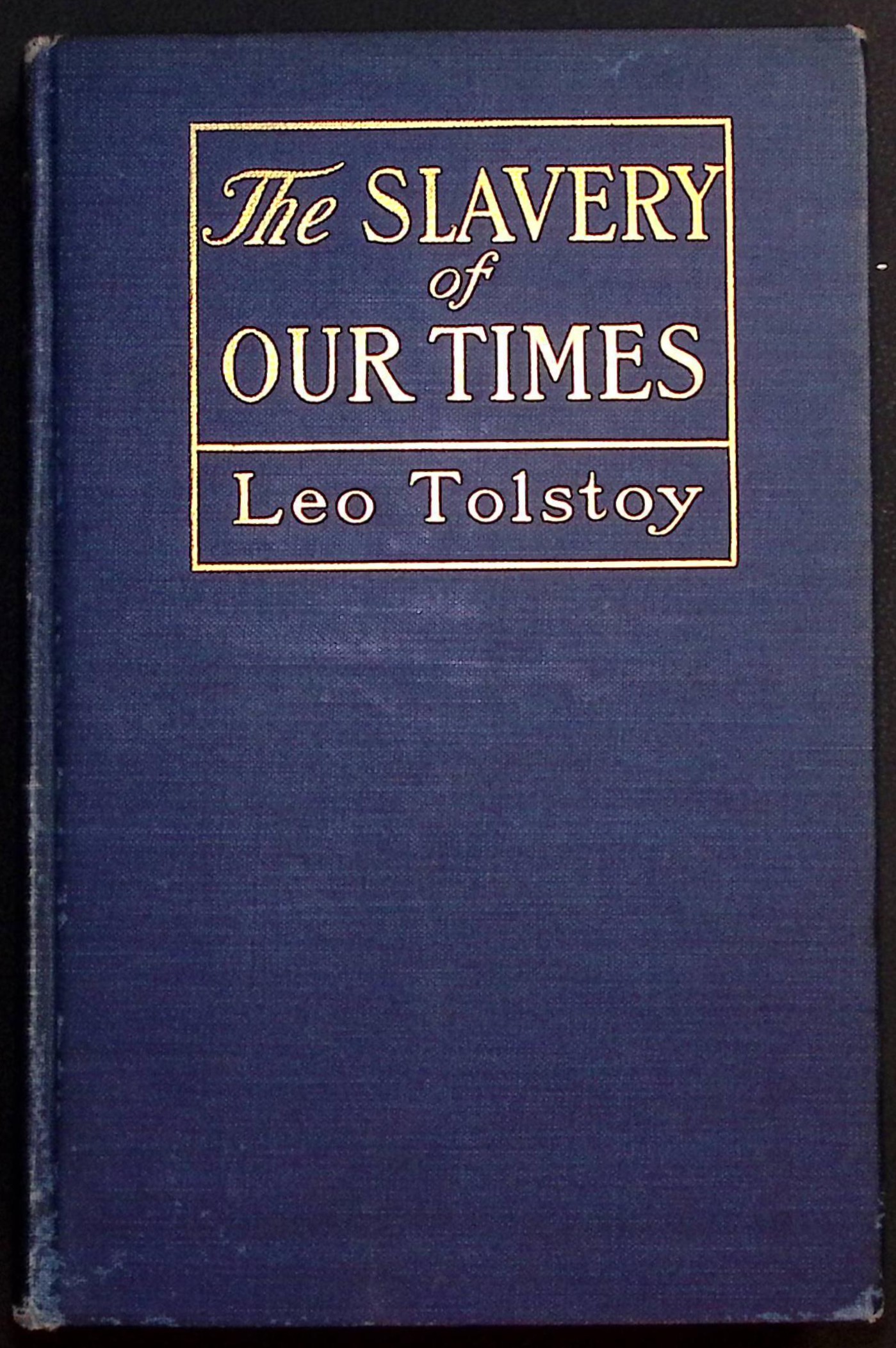 The Slavery of Our Times.