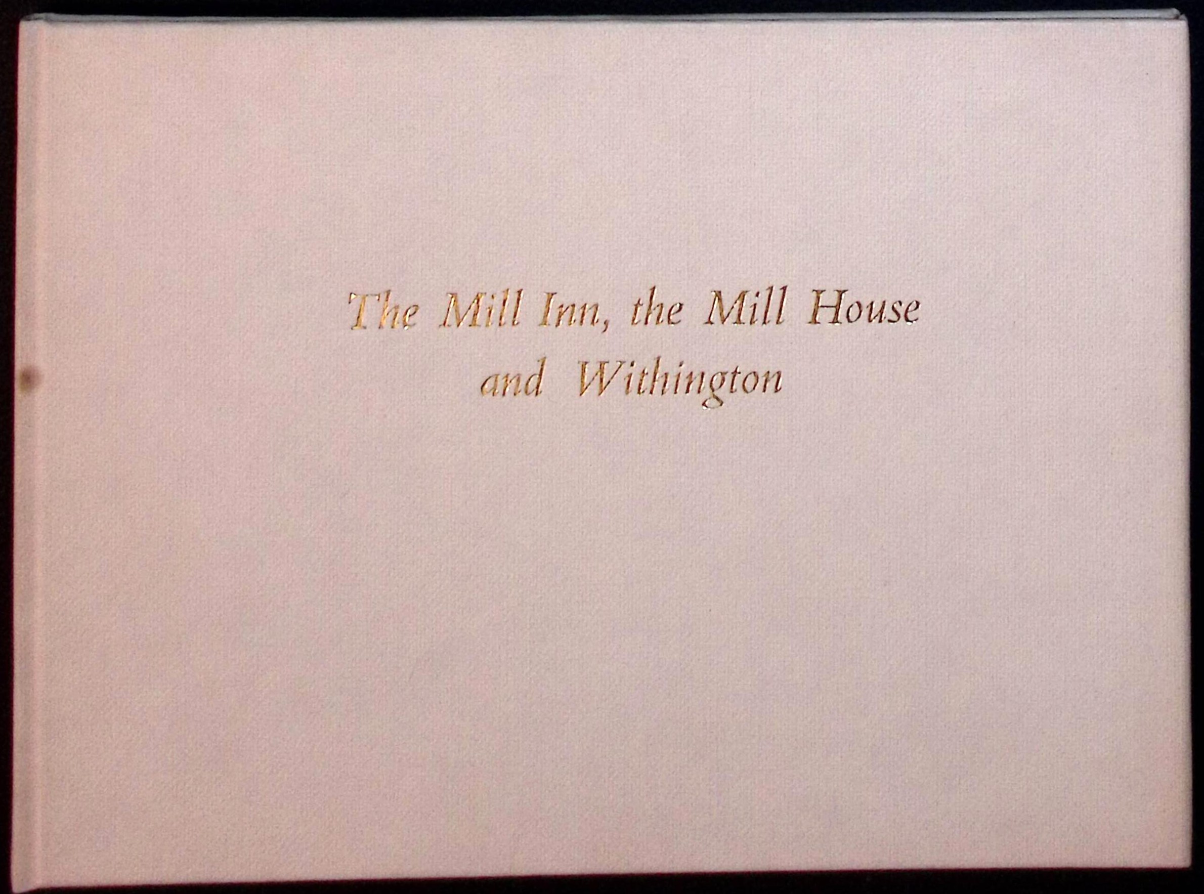 The Mill Inn, the Mill House and Withington.