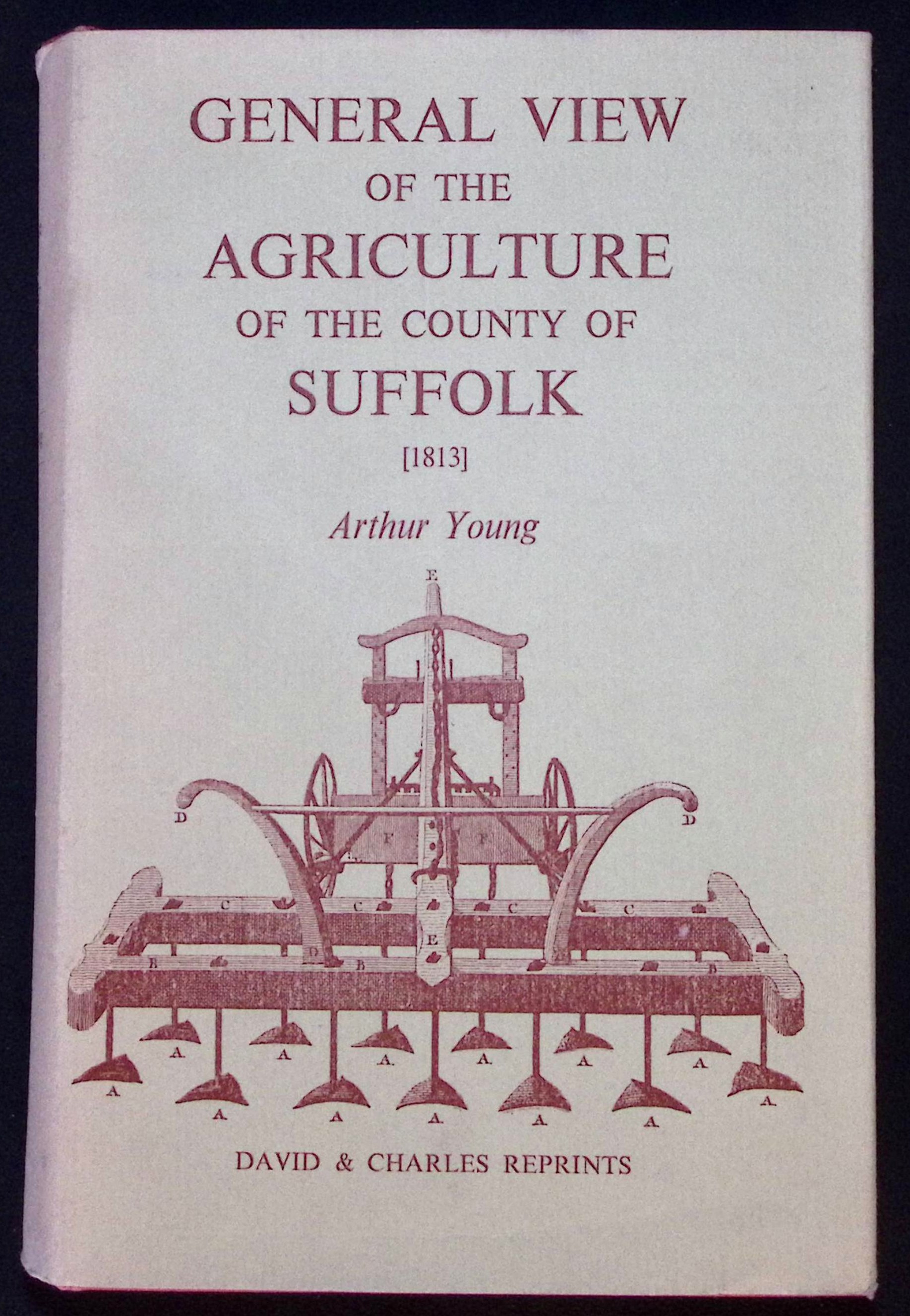 General View of the Agriculture of the County of Suffolk. [1813].