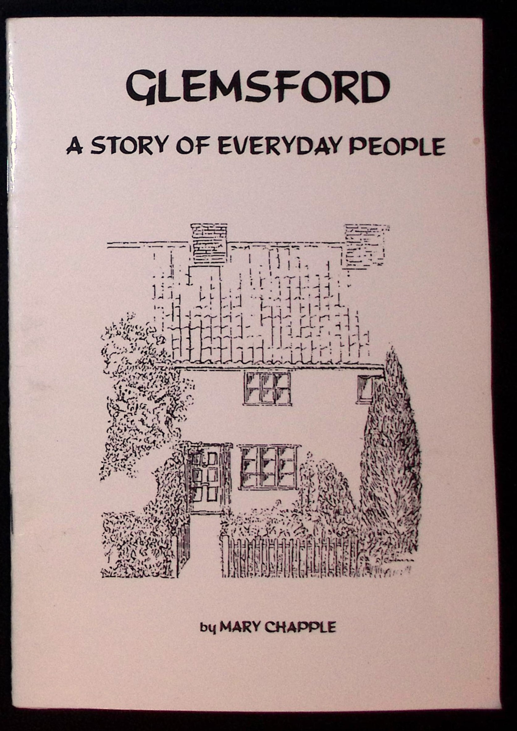 Glemsford. A Story of Everyday People.
