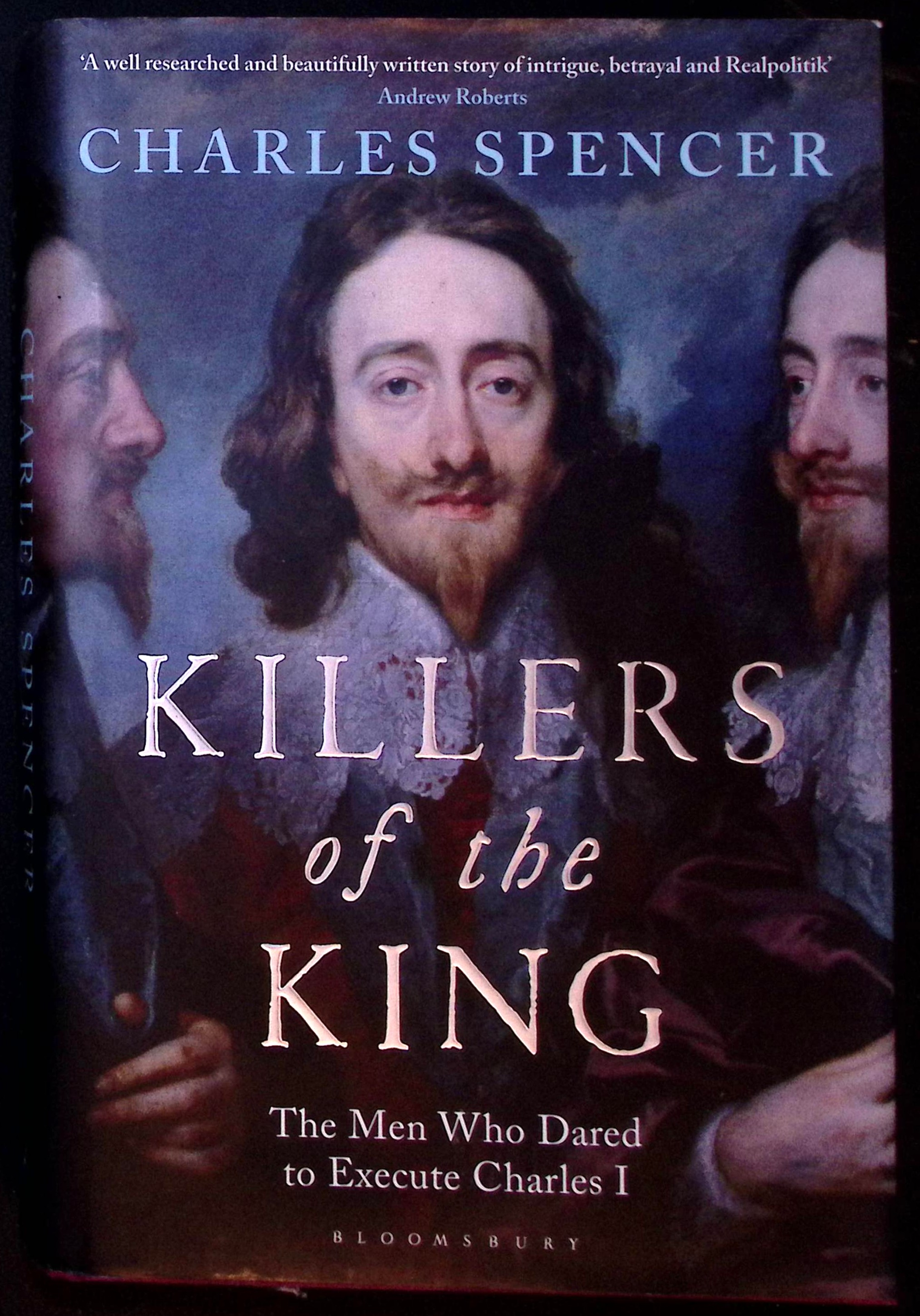 Killers of the King. The Men Who Dared to Execute Charles I. (Signed).