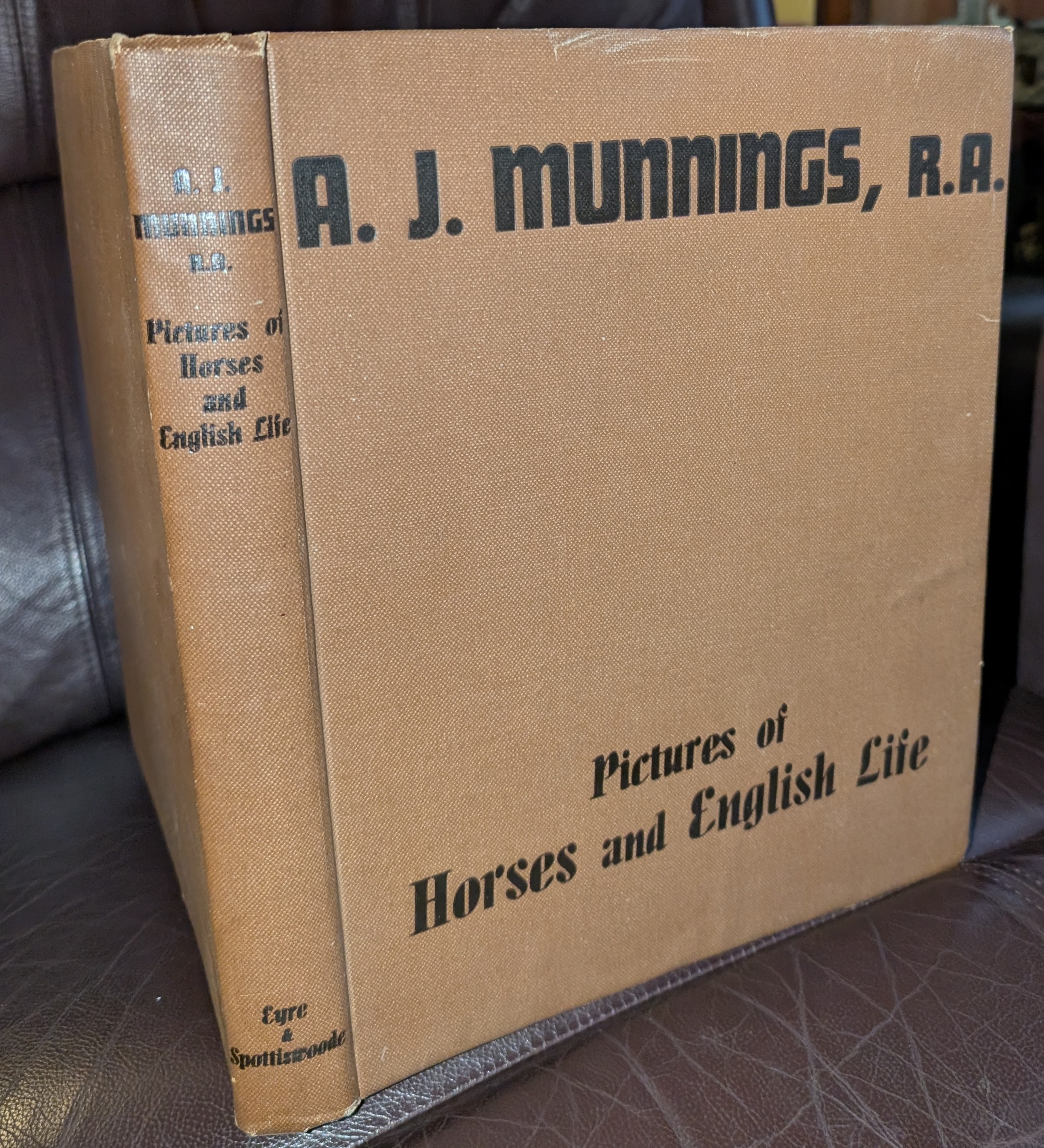 A. J. Munnings, R.A. Pictures Of Horses And English Life With an Appreciation by Lionel Lindsay