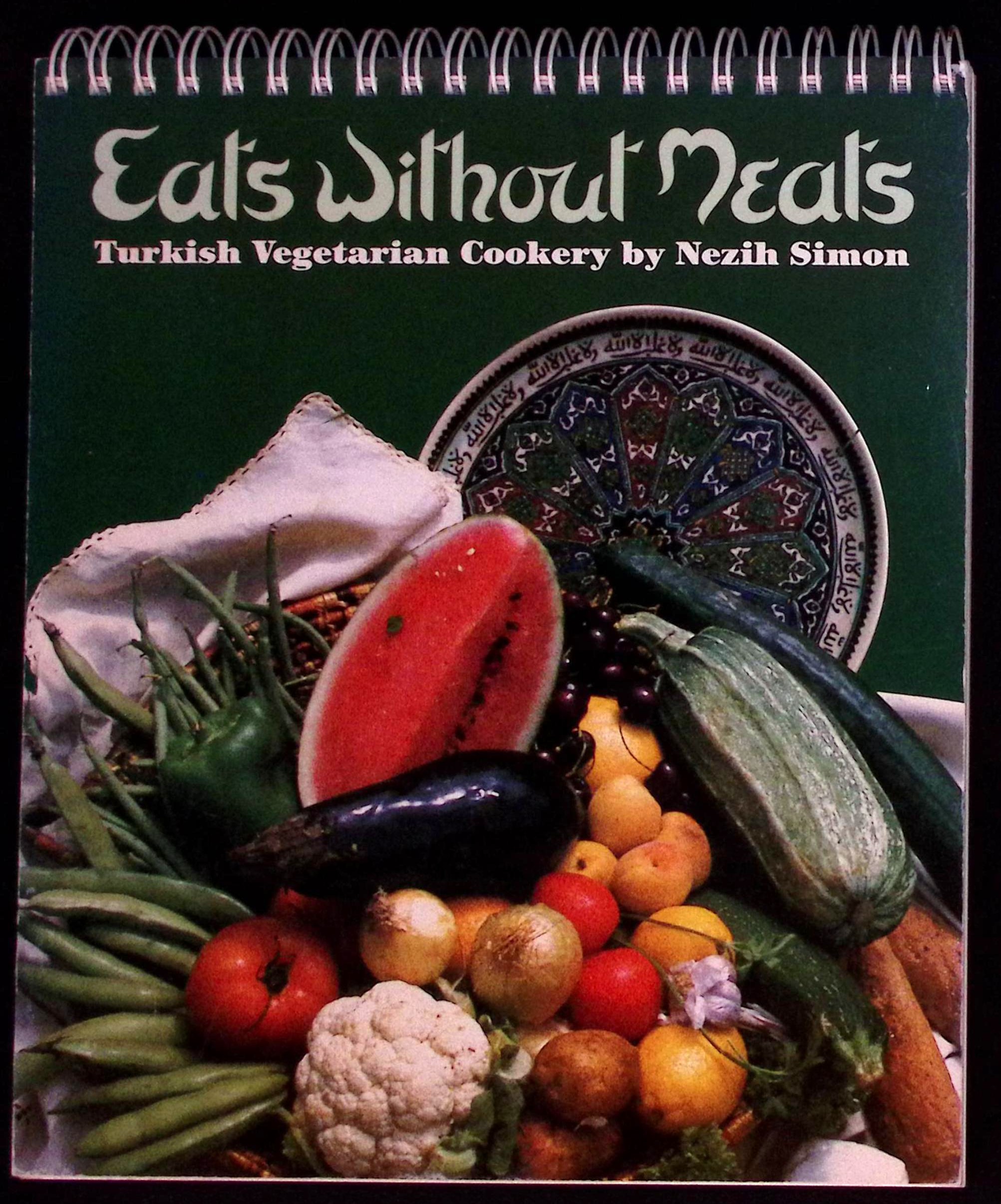Image for Eats Without Meats. Turkish Vegetarian Cookery. (signed). Eats Without Meats. Turkish Vegetarian Cookery. (signed).
