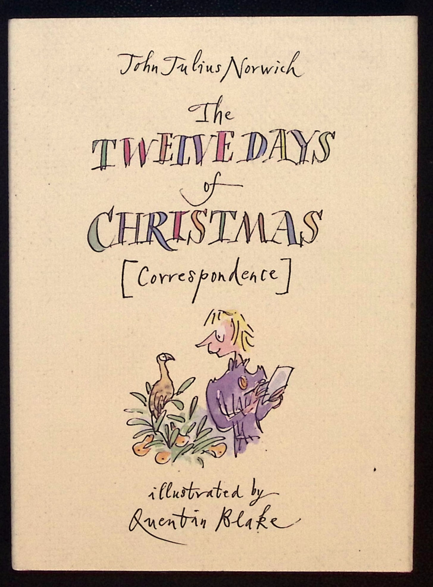 The Twelve Days of Christmas (Correspondence). Illustrated by Quentin Blake. (signed).