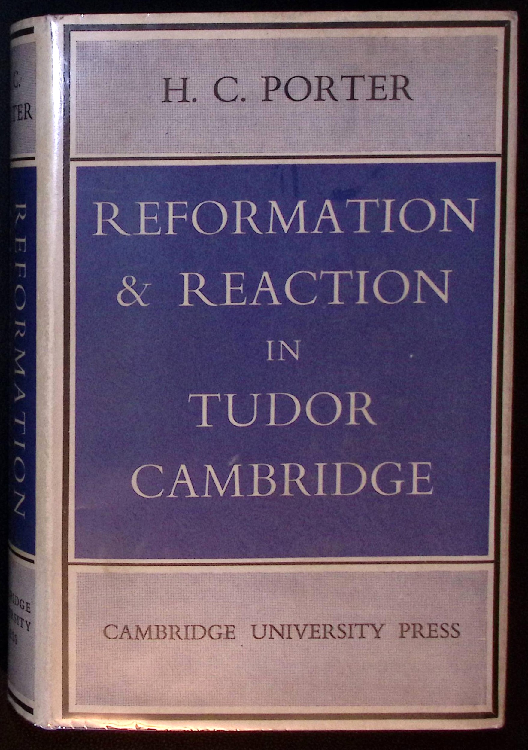 Reformation & Reaction in Tudor Cambridge. (signed).