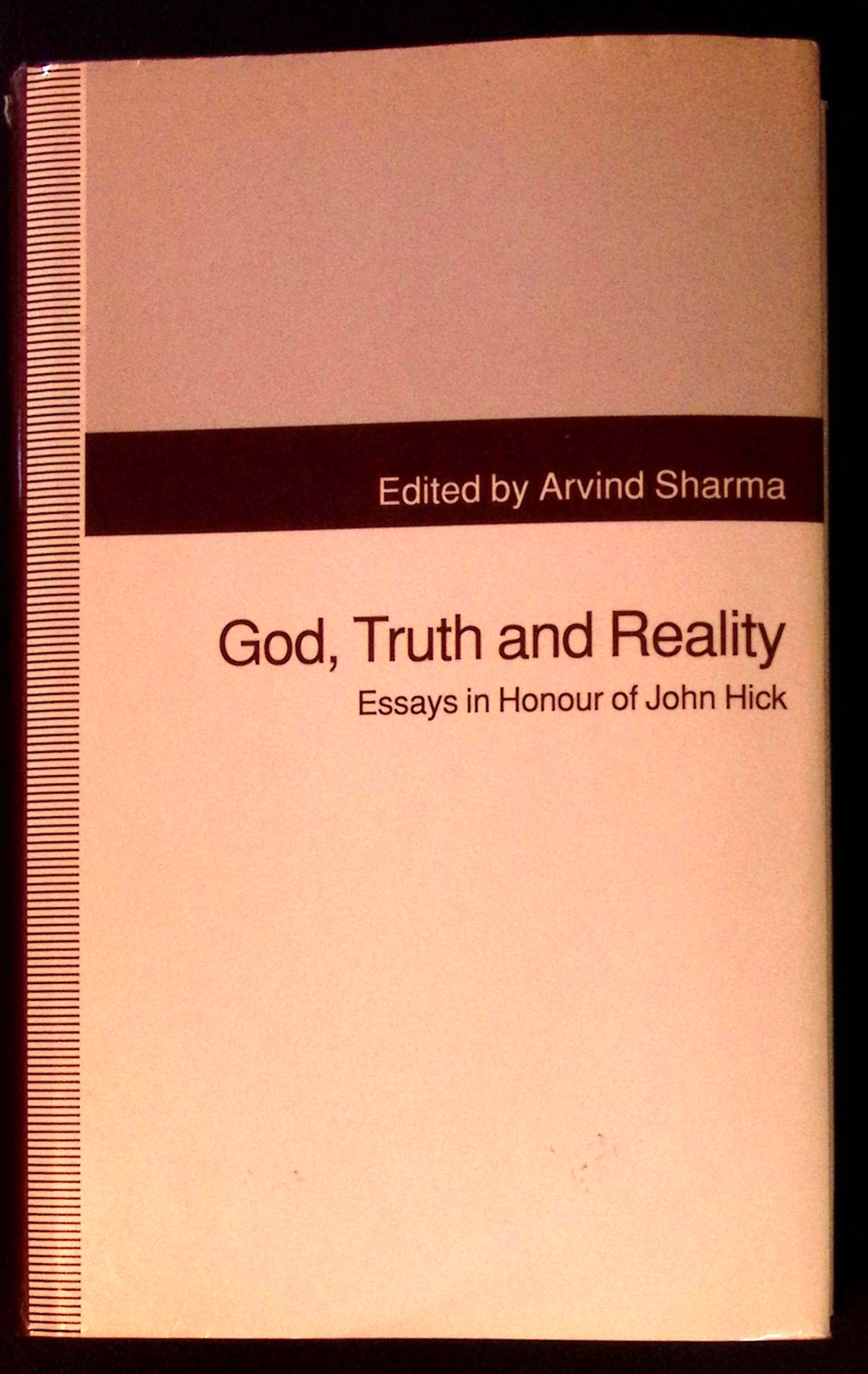 God, Truth and Reality. Essays in Honour of John Hick.