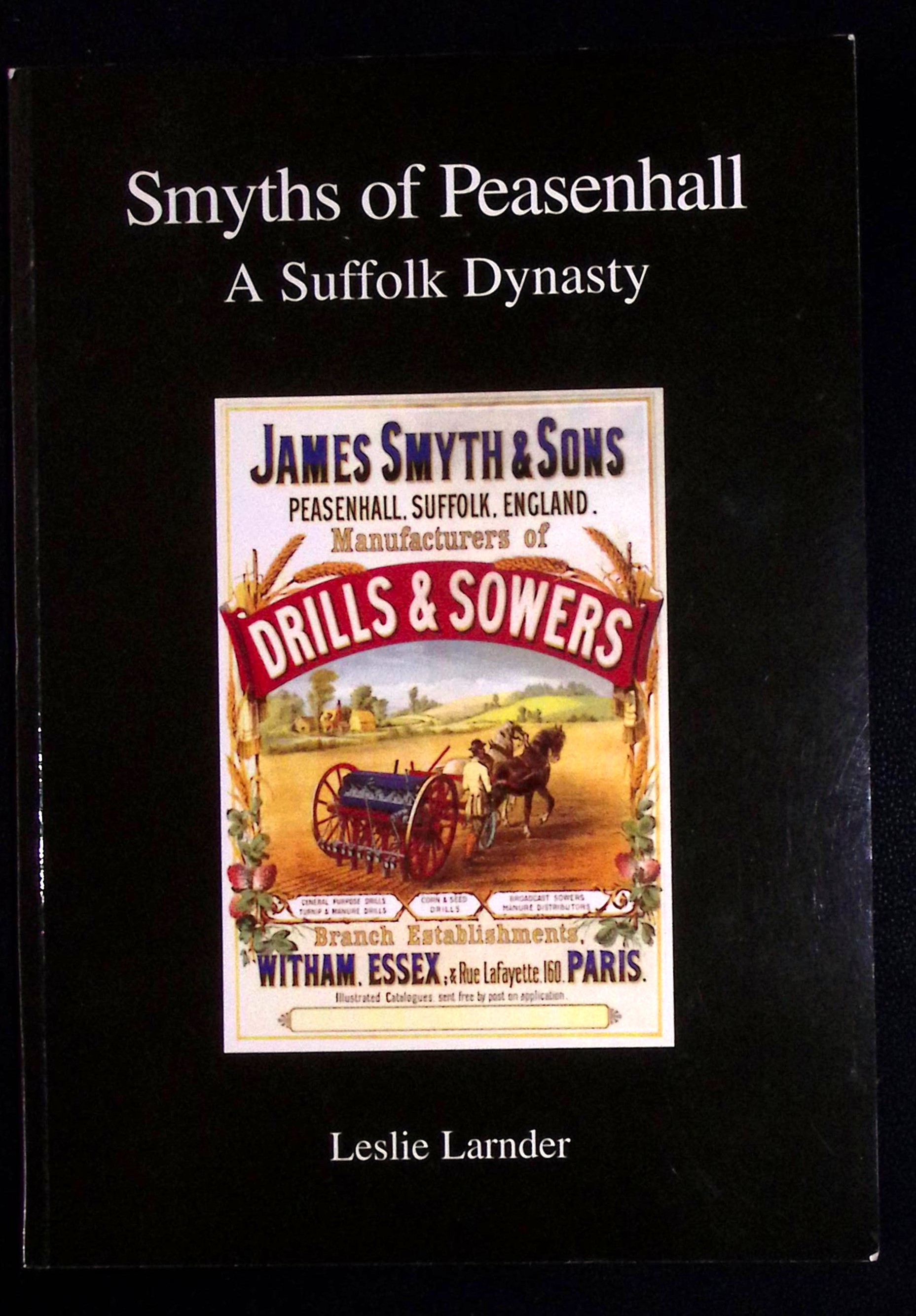 Smyths of Peasenhall. A Suffolk Dynasty.