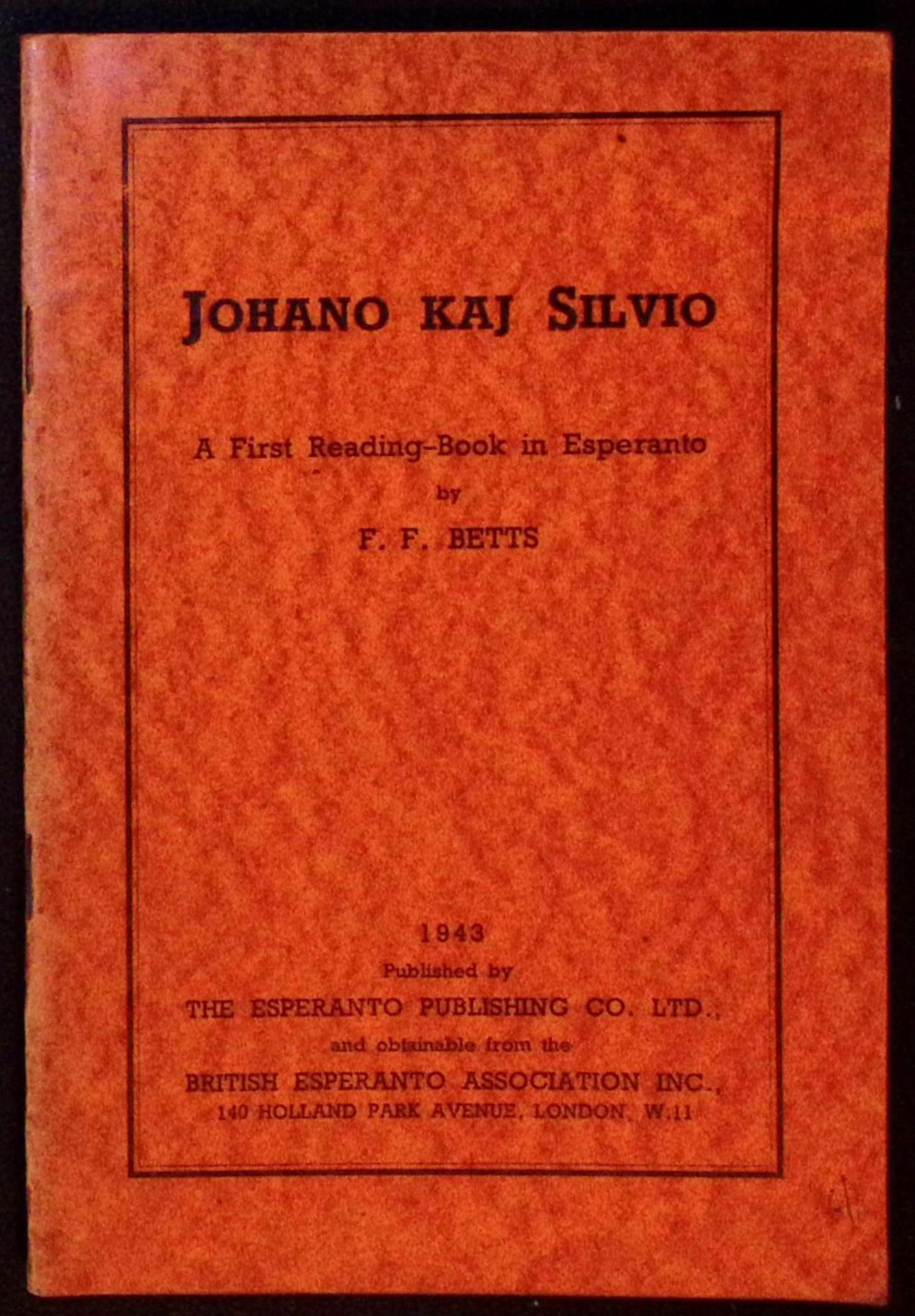 Image for Johano Kaj Silvio. A First Reading-Book in Esperanto. Johano Kaj Silvio. A First Reading-Book in Esperanto.
