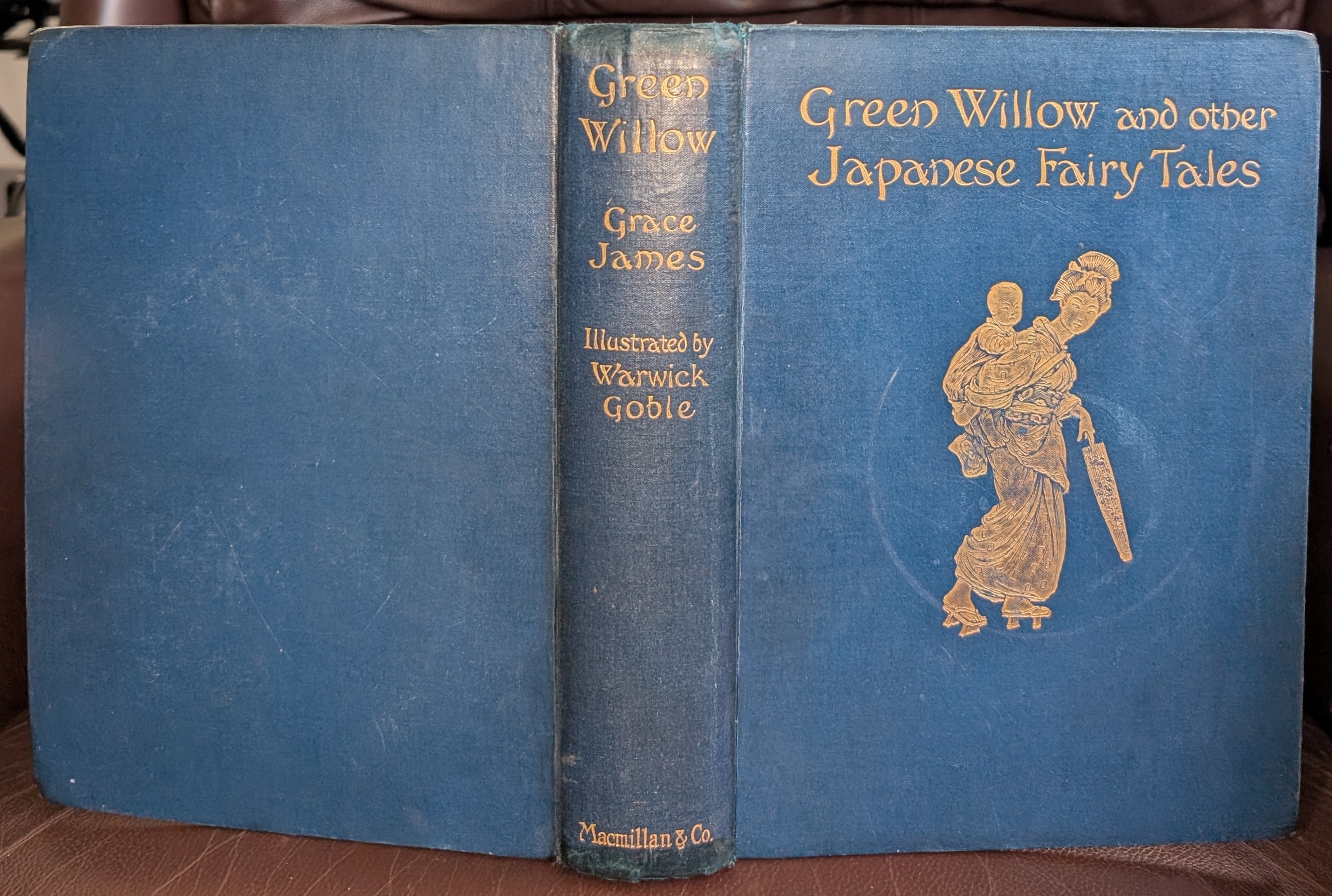 Green Willow and Other Japanese Fairy Tales By Grace James With Forty Illustrations In Colour By Warwick Goble