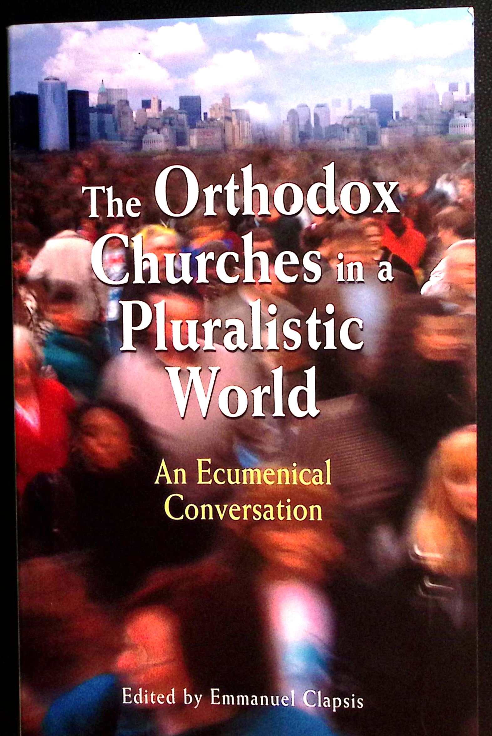 The Orthodox Churches in a Pluralistic World. An Ecumenical Conversation.