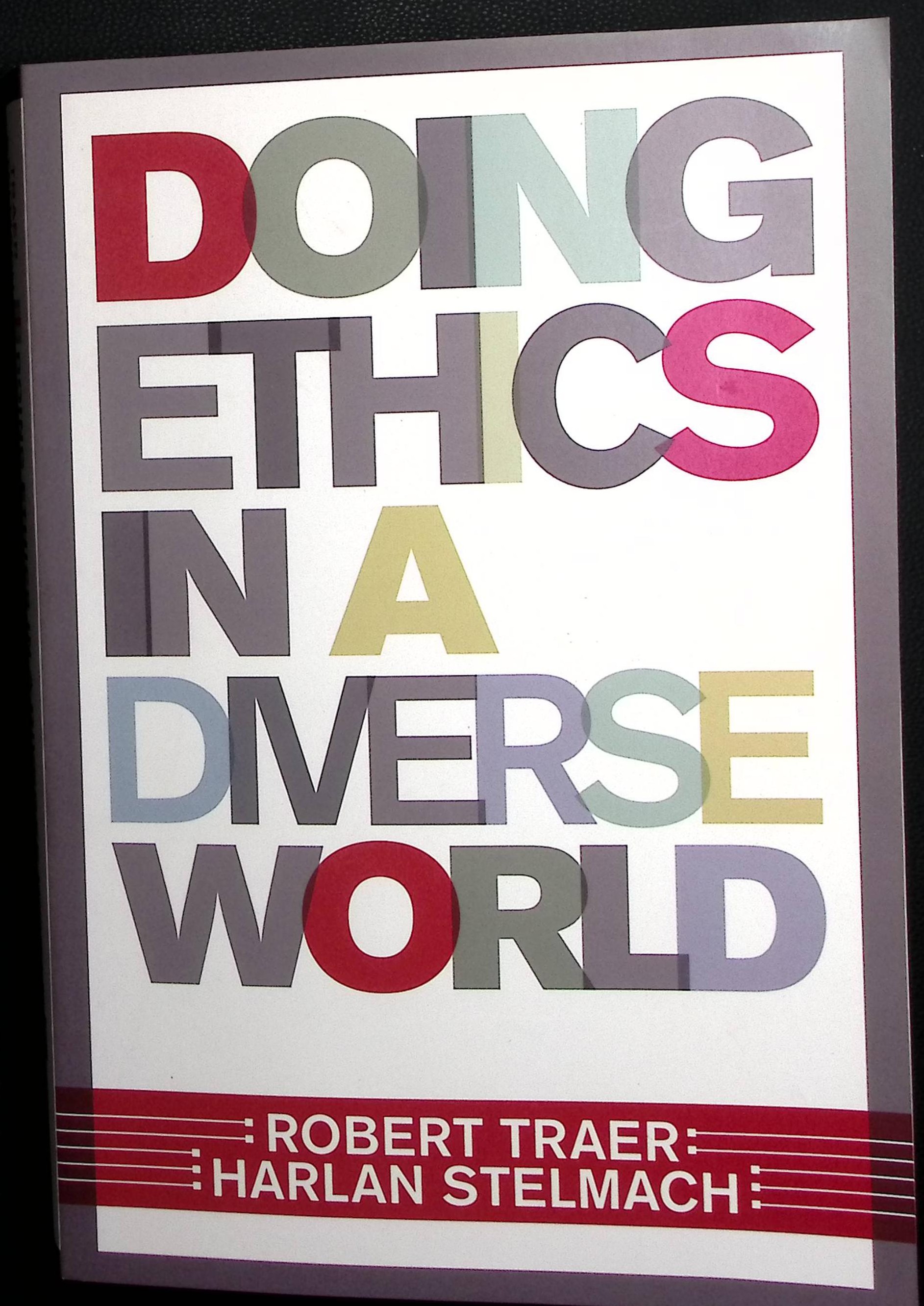 Doing Ethics in a Diverse World.