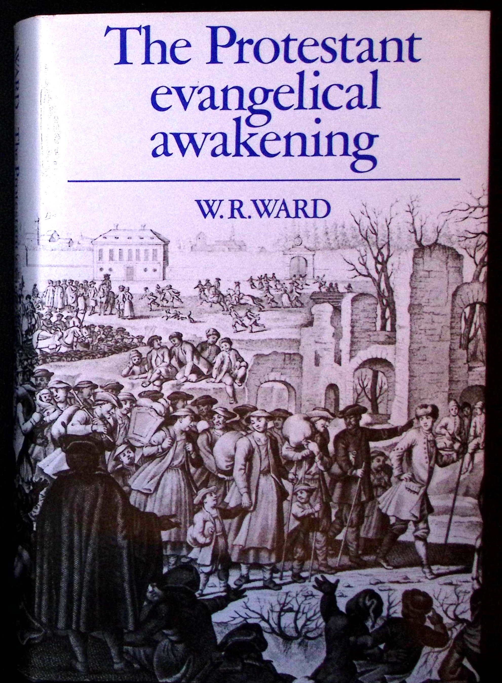 Image for The Protestant Evangelical Awakening. The Protestant Evangelical Awakening.