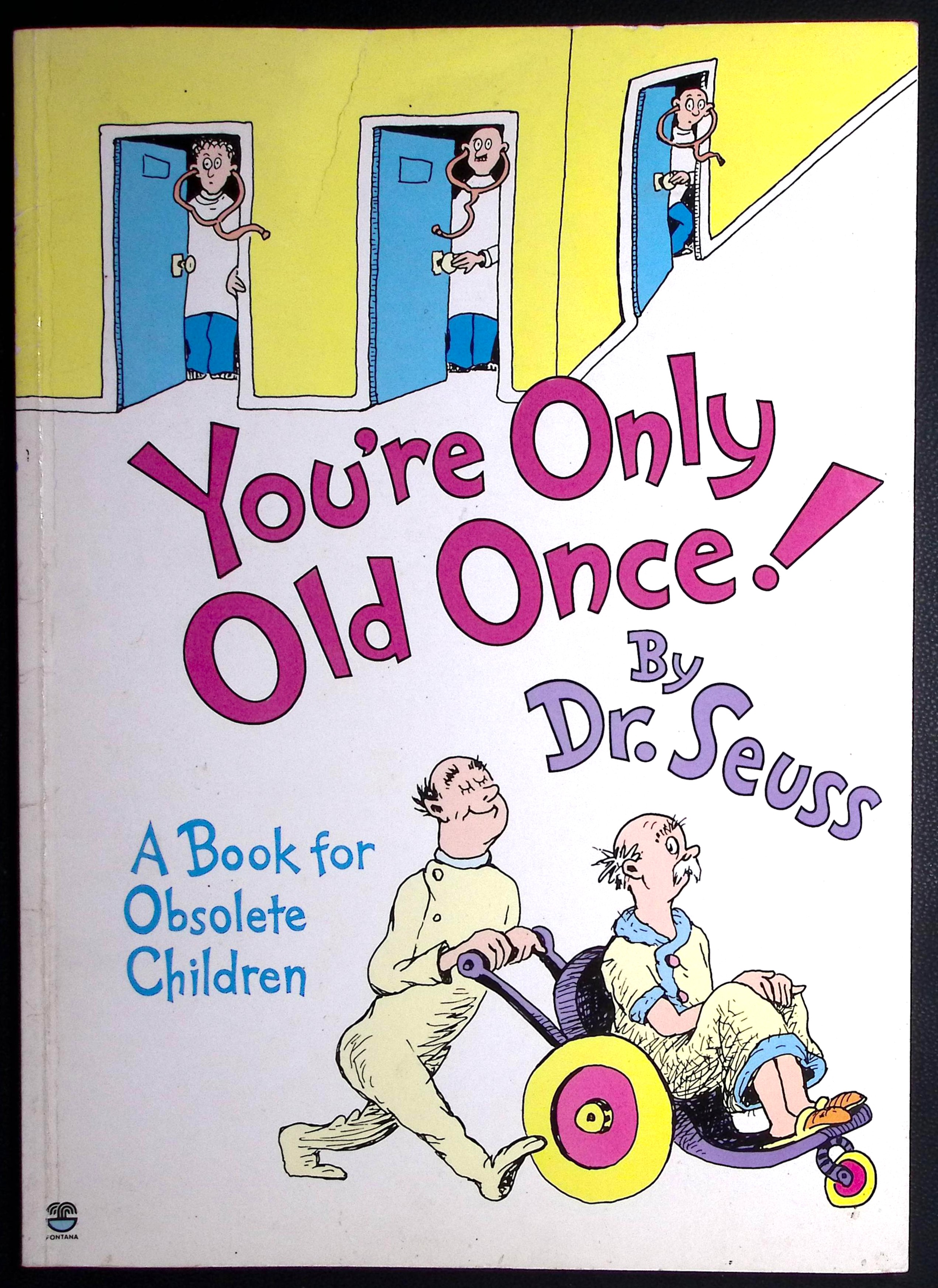 You're Only Old Once! A Book for Obsolete Children, 1986.