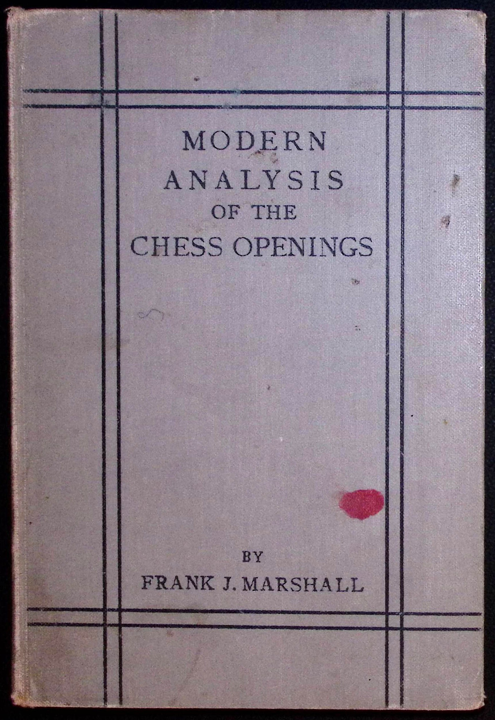 Modern Analysis of the Chess Openings. (signed).