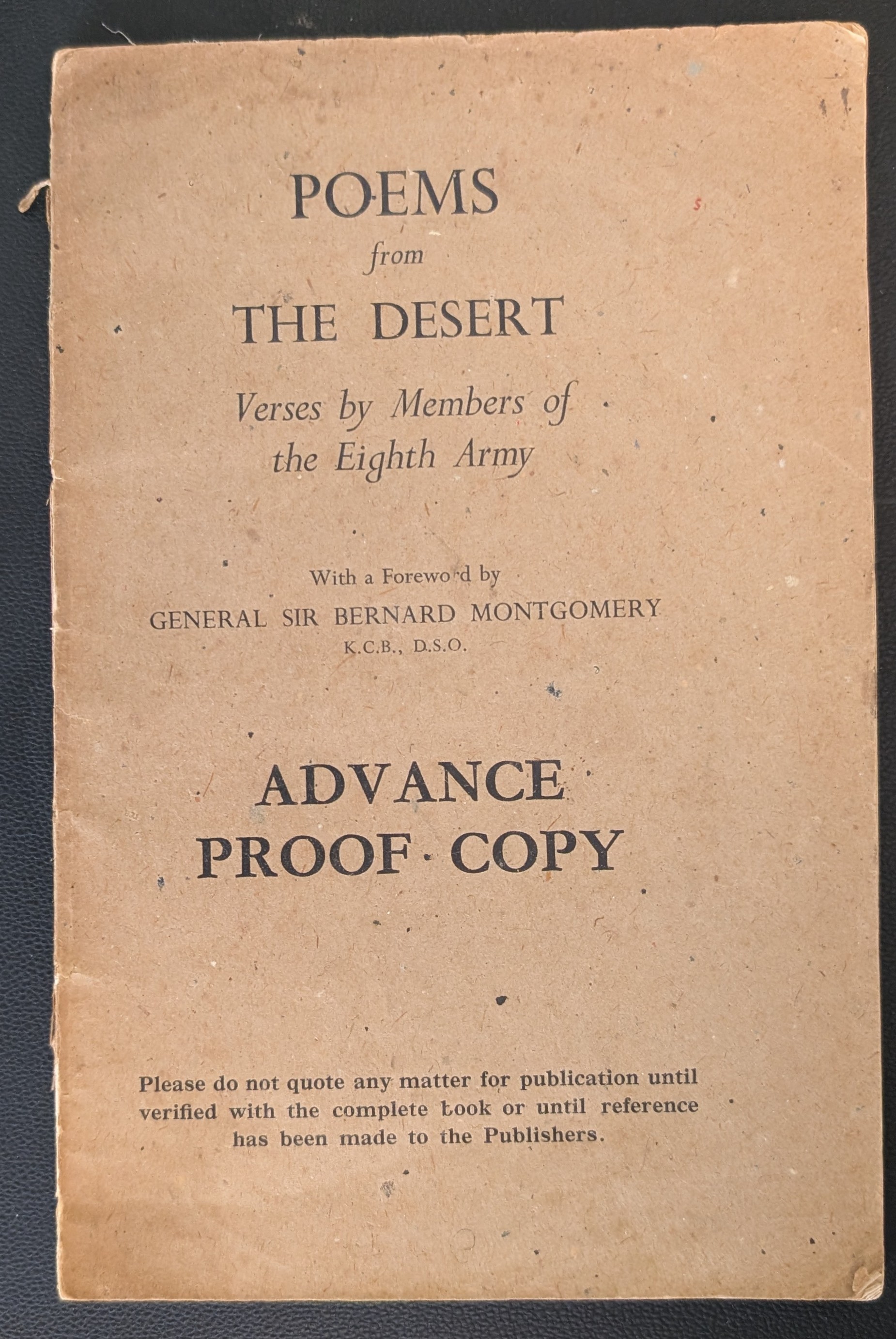 Poems from The Desert. Verses by Members of the Eighth Army. With a foreword by General Sir Bernard Montgomery. Advance Proof Copy.