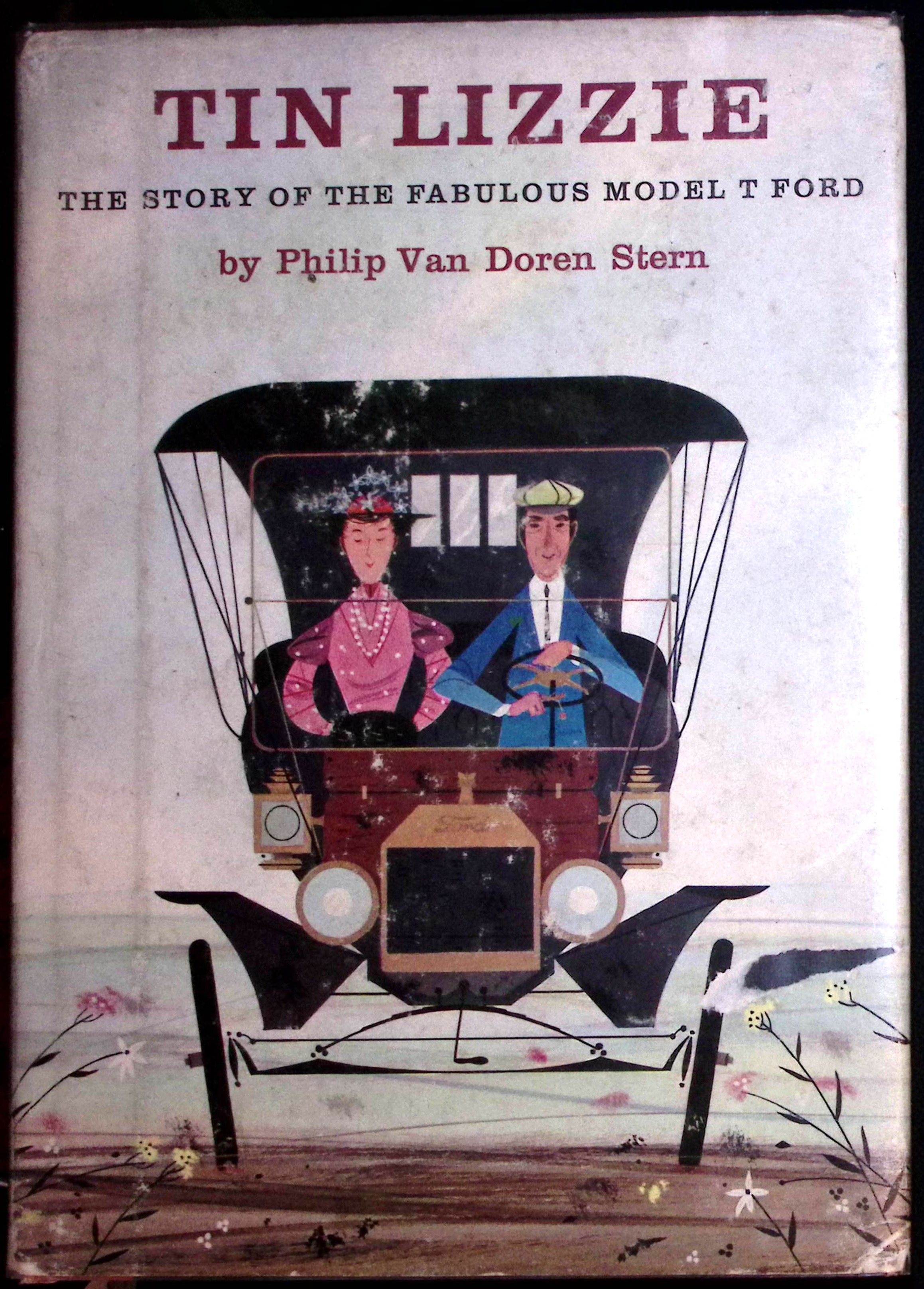 Tin Lizzie. The Story of the Fabulous Model T Ford.