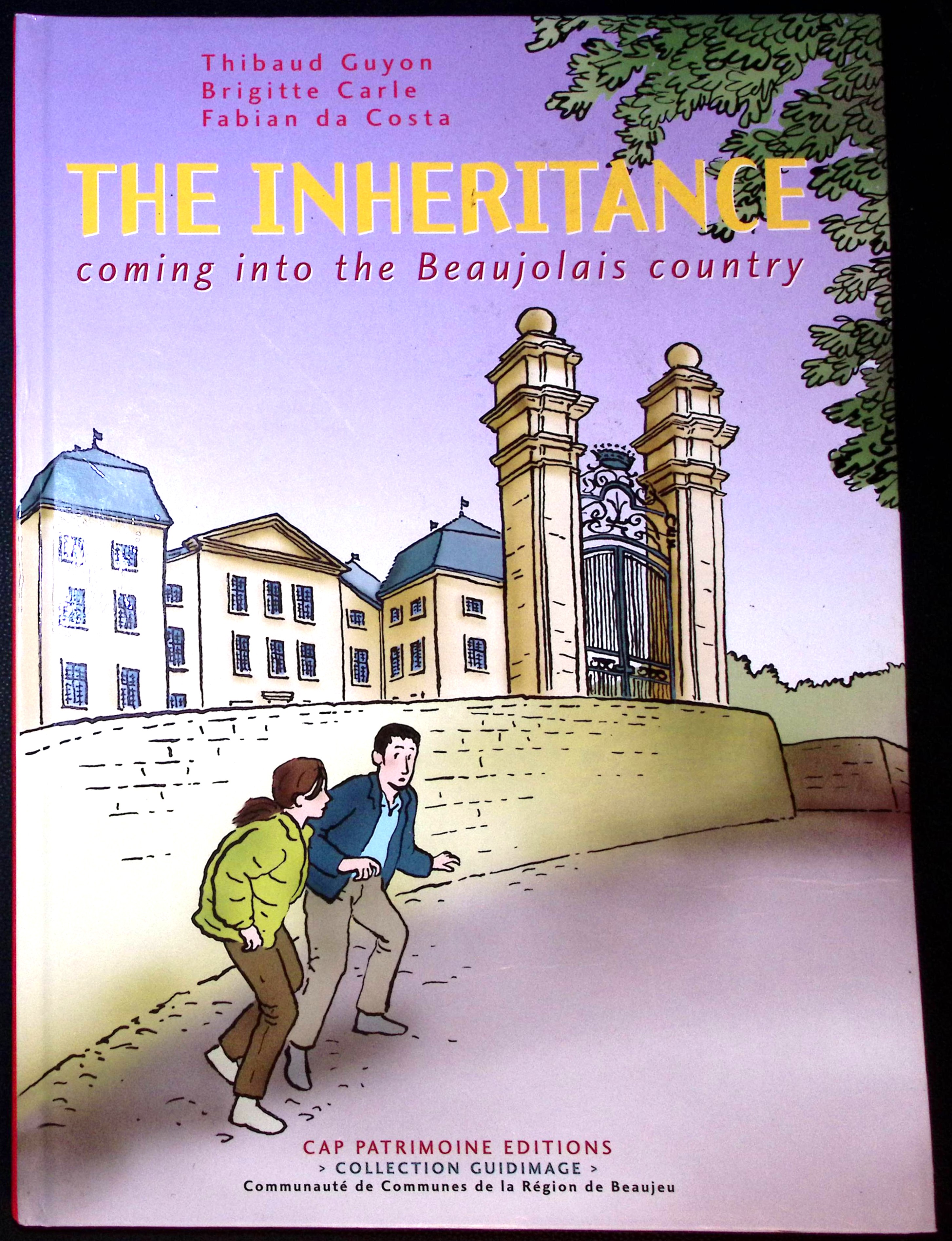 The Inheritance: Coming into the Beaujolais Country.