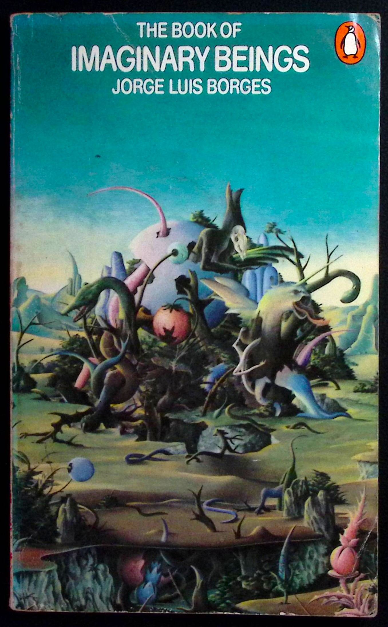 The Book of Imaginary Beings.