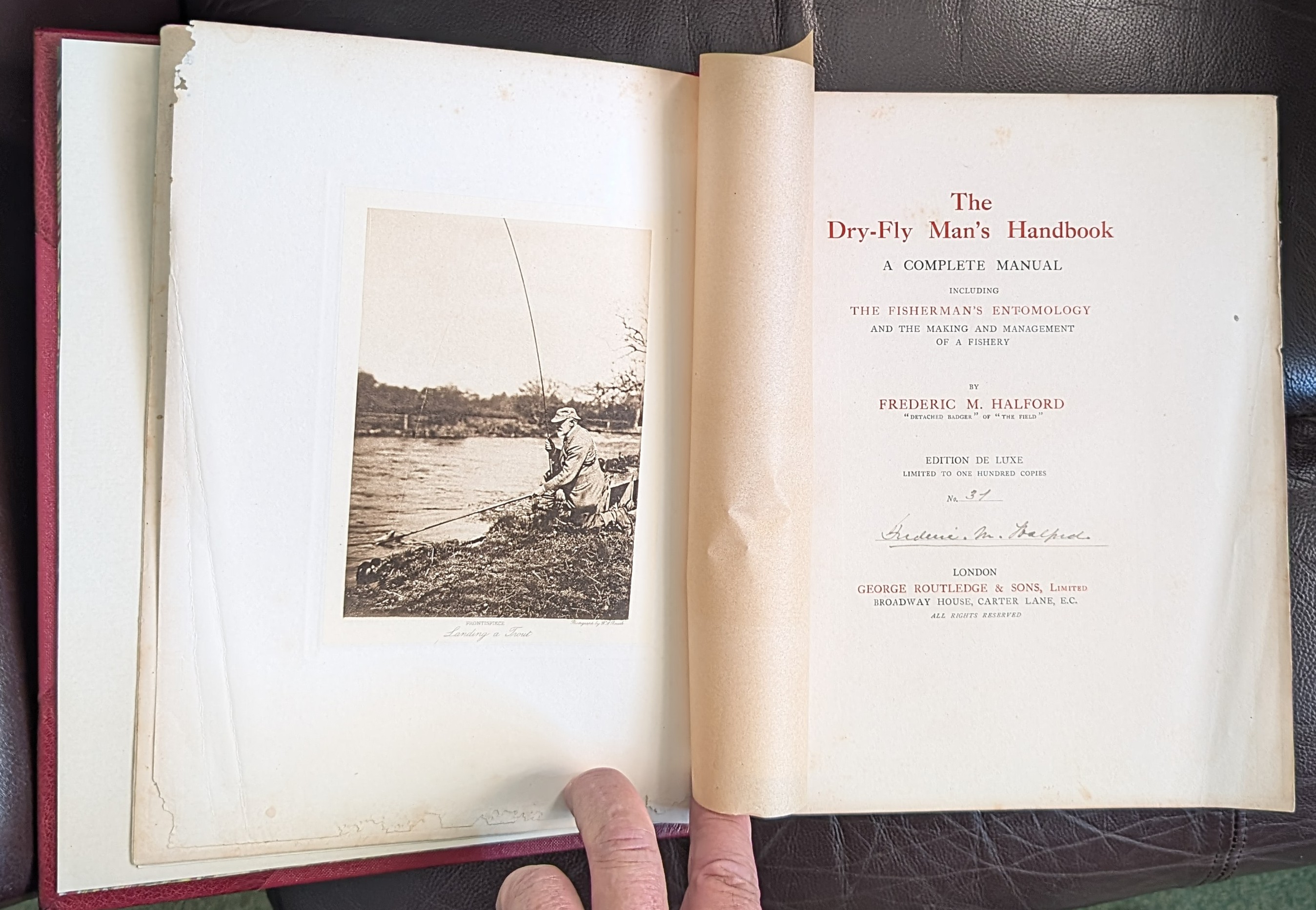 The Dry-Fly Man's Handbook : A Complete Manual, Including The Fisherman's Entomology And The Making And Management Of A Fishery. By Frederic M. Halford. Edition De Luxe.