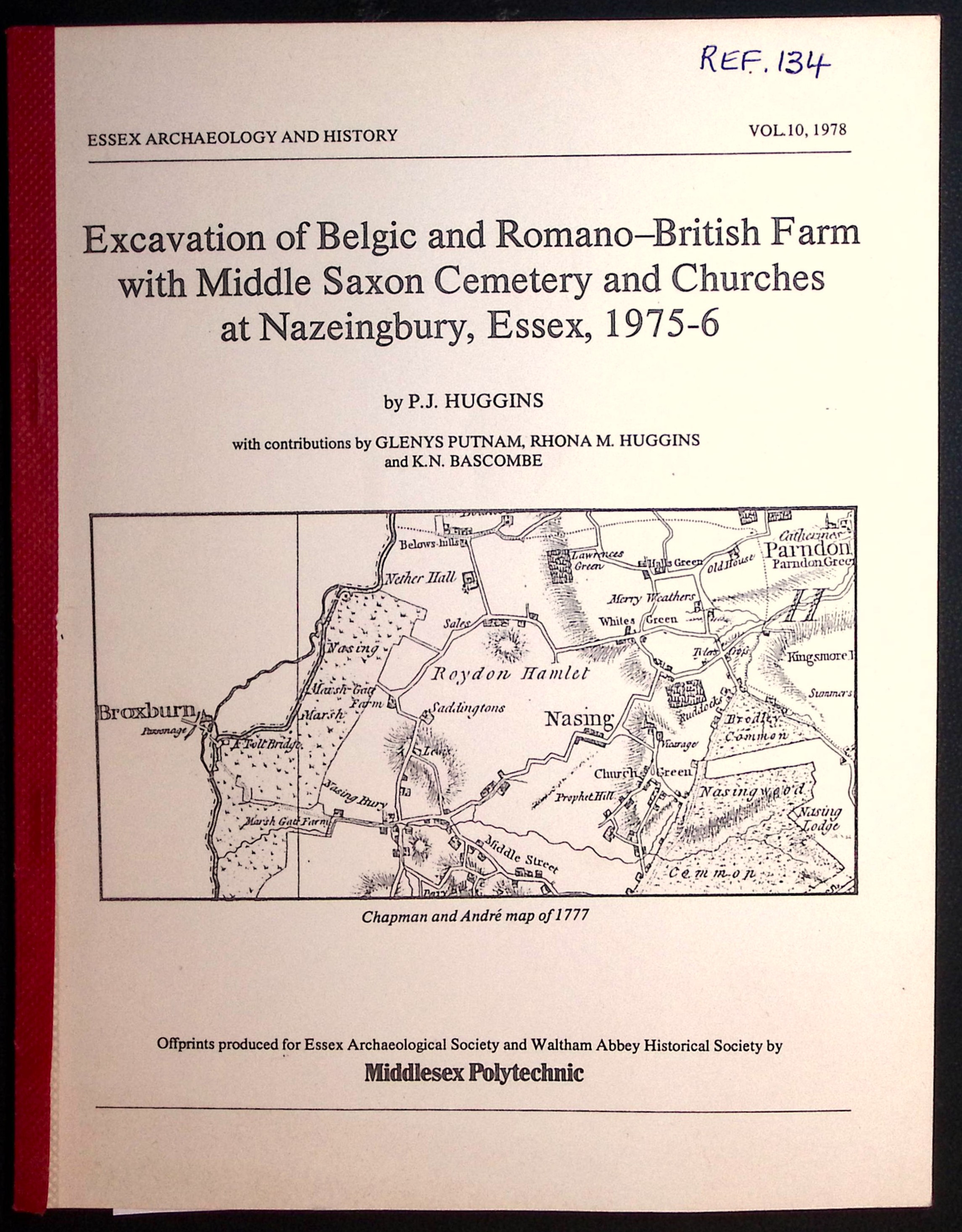 Excavations of Belgic and Romano-British Farm with Middle Saxon Cemetery and Churches at Nazeingbury, Essex, 1975-6.