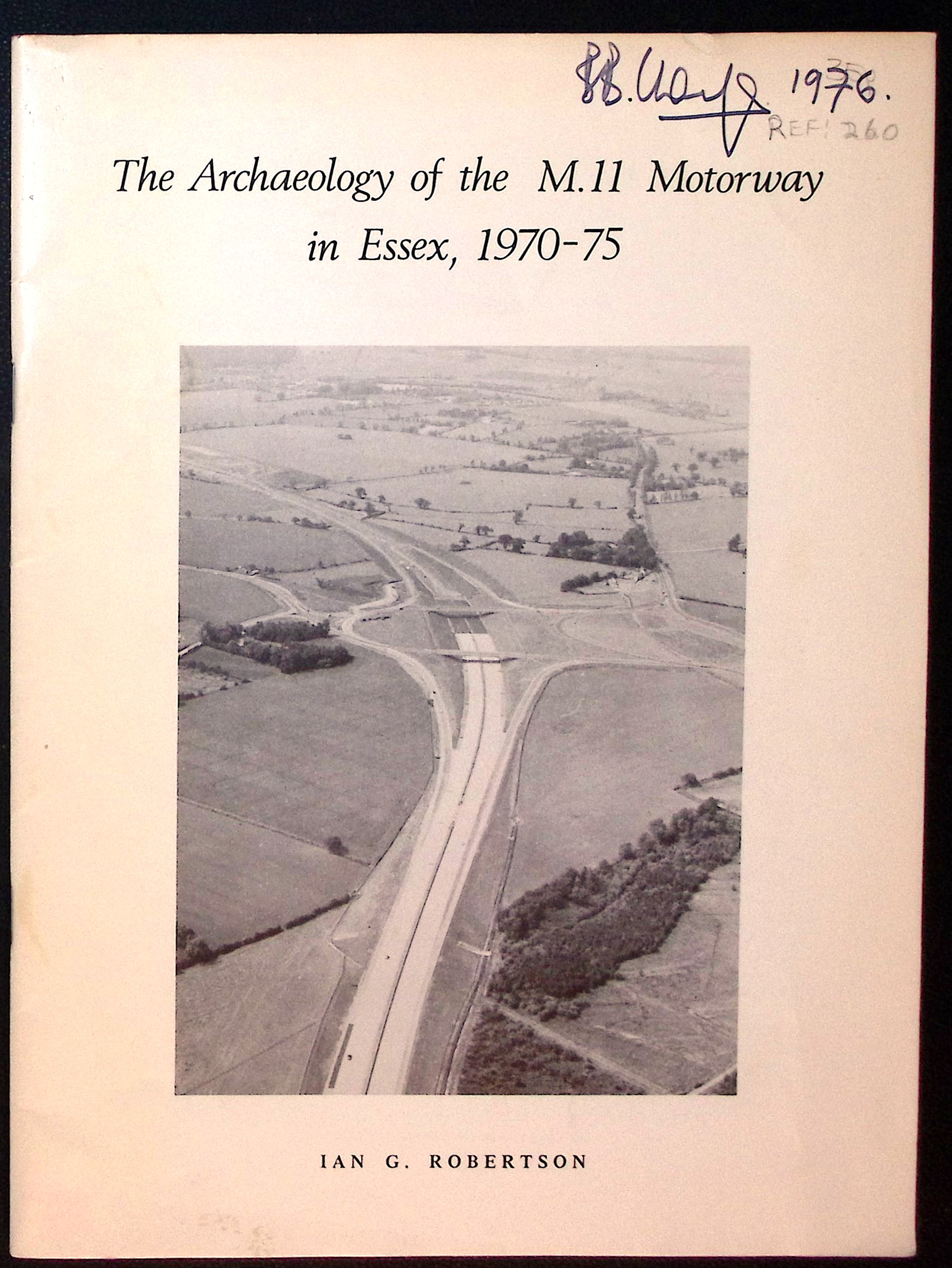Image for The Archaeology of the M.11 Motorway in Essex, 1970-75. The Archaeology of the M.11 Motorway in Essex, 1970-75.
