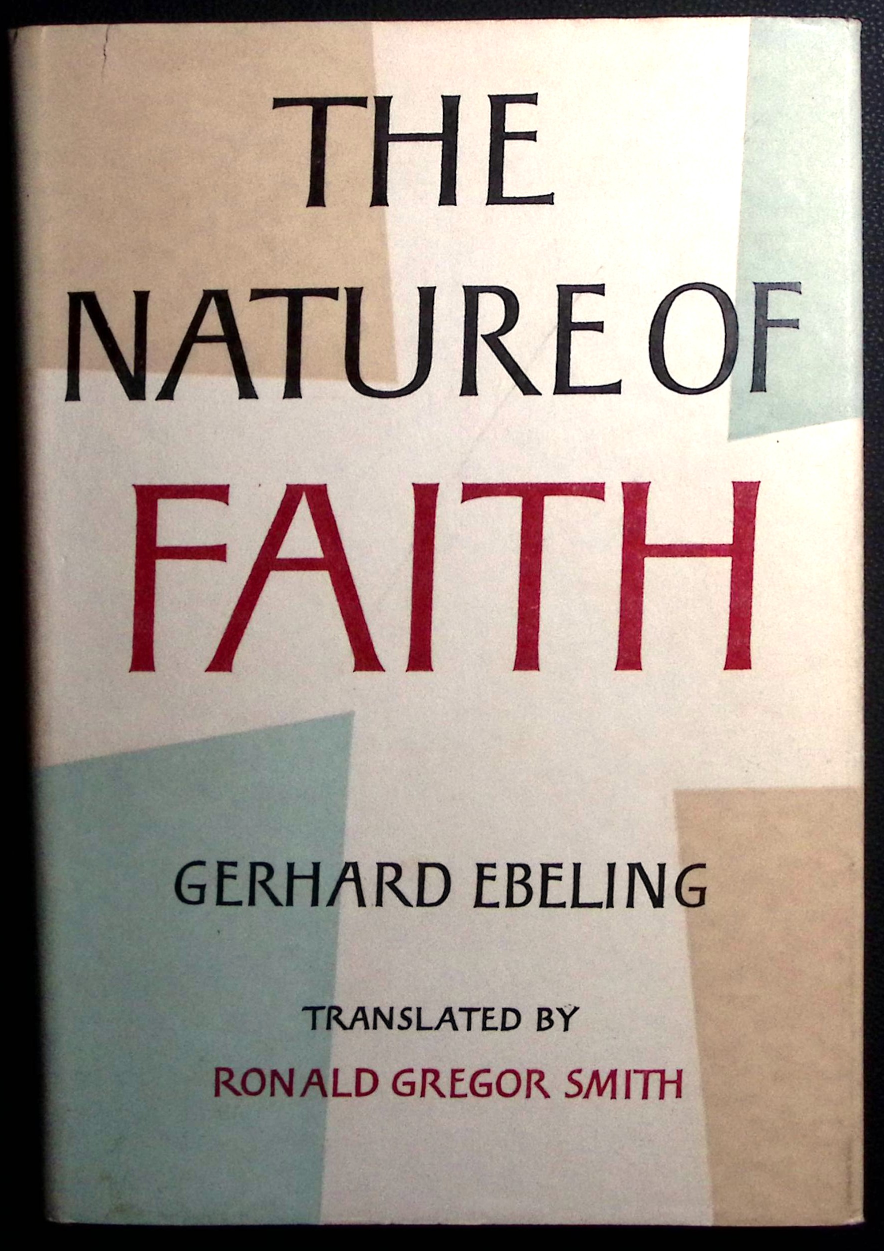 The Nature of Faith. (Translated by Ronald Gregor Smith).