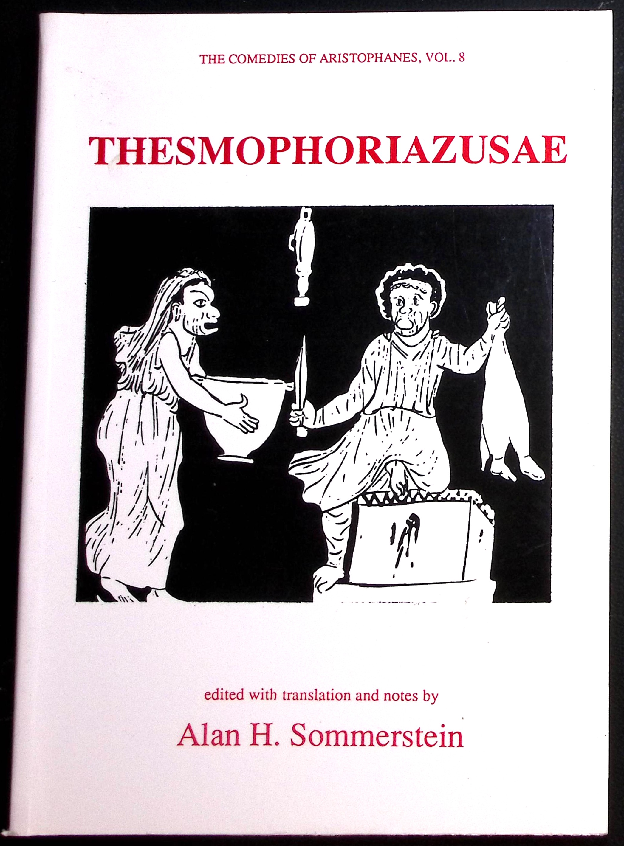Image for Thesmophoriazusae. The Comedies of Aristophanes Volume 8. Thesmophoriazusae. The Comedies of Aristophanes Volume 8.