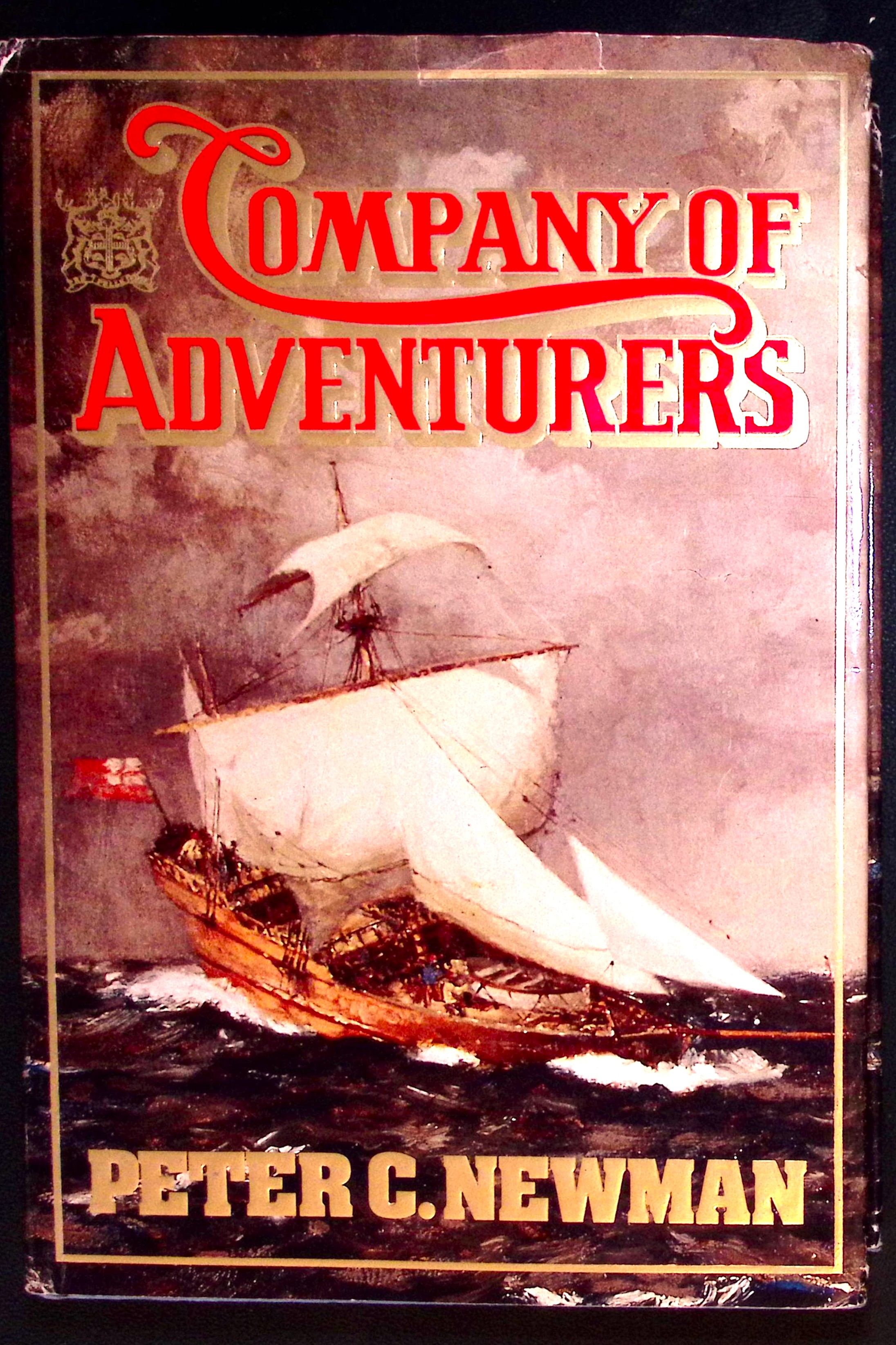 Company of Adventurers, Volume 1: The Story of the Hudson's Bay Company