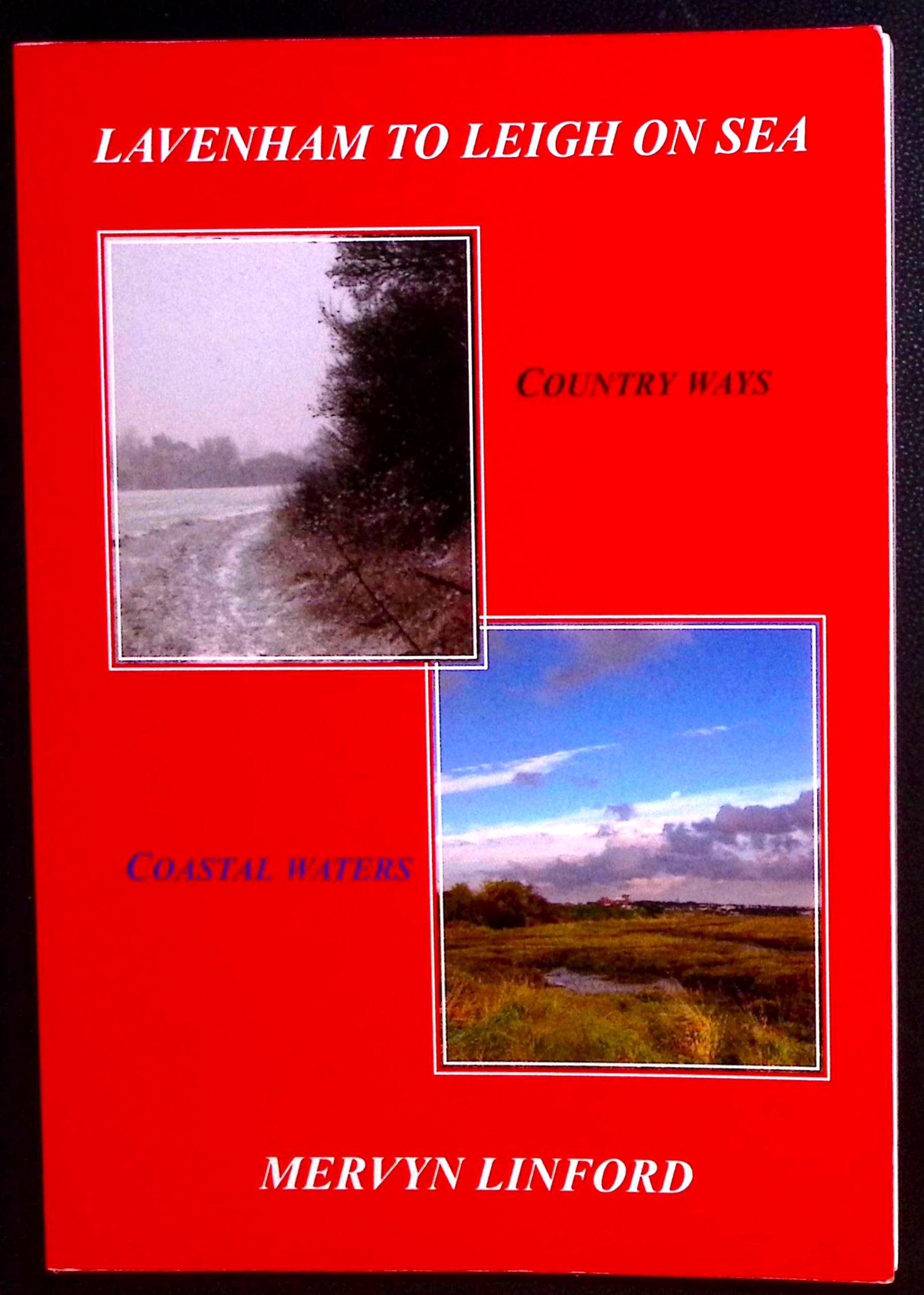 Lavenham to Leigh on Sea. Country Ways - Coastal Waters.